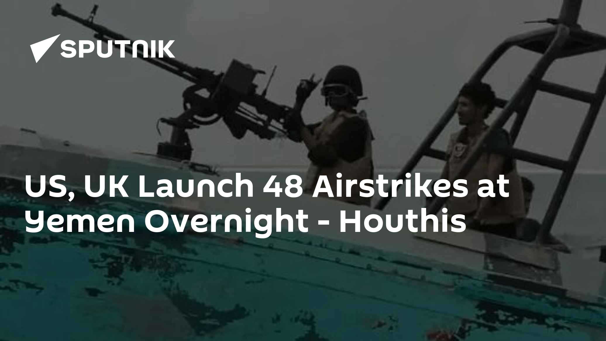 US, UK Launch 48 Airstrikes at Yemen Overnight - Vimarsana News