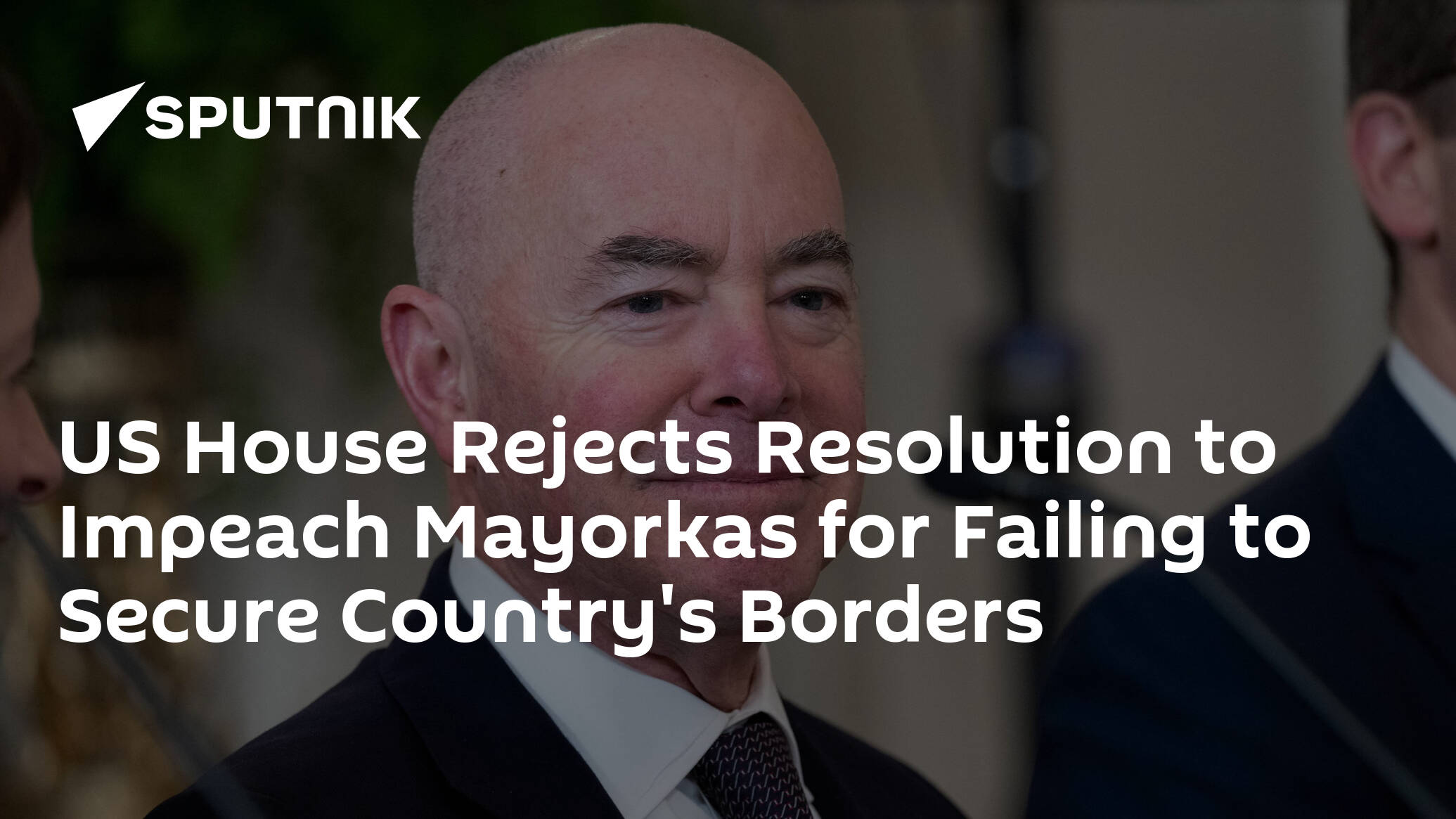US House Rejects Resolution to Impeach Mayorkas for Failing to Secure Country's Borders