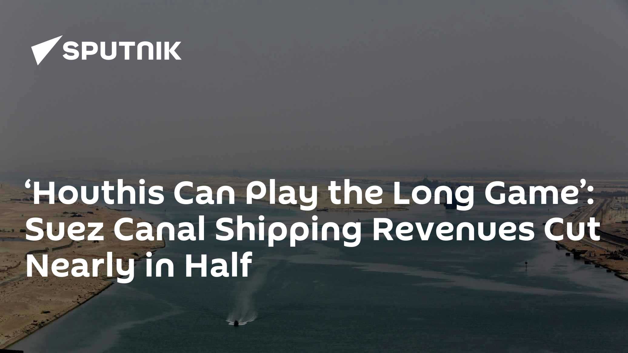 Suez Canal Shipping Revenues Cut Nearly in Half - Vimarsana News
