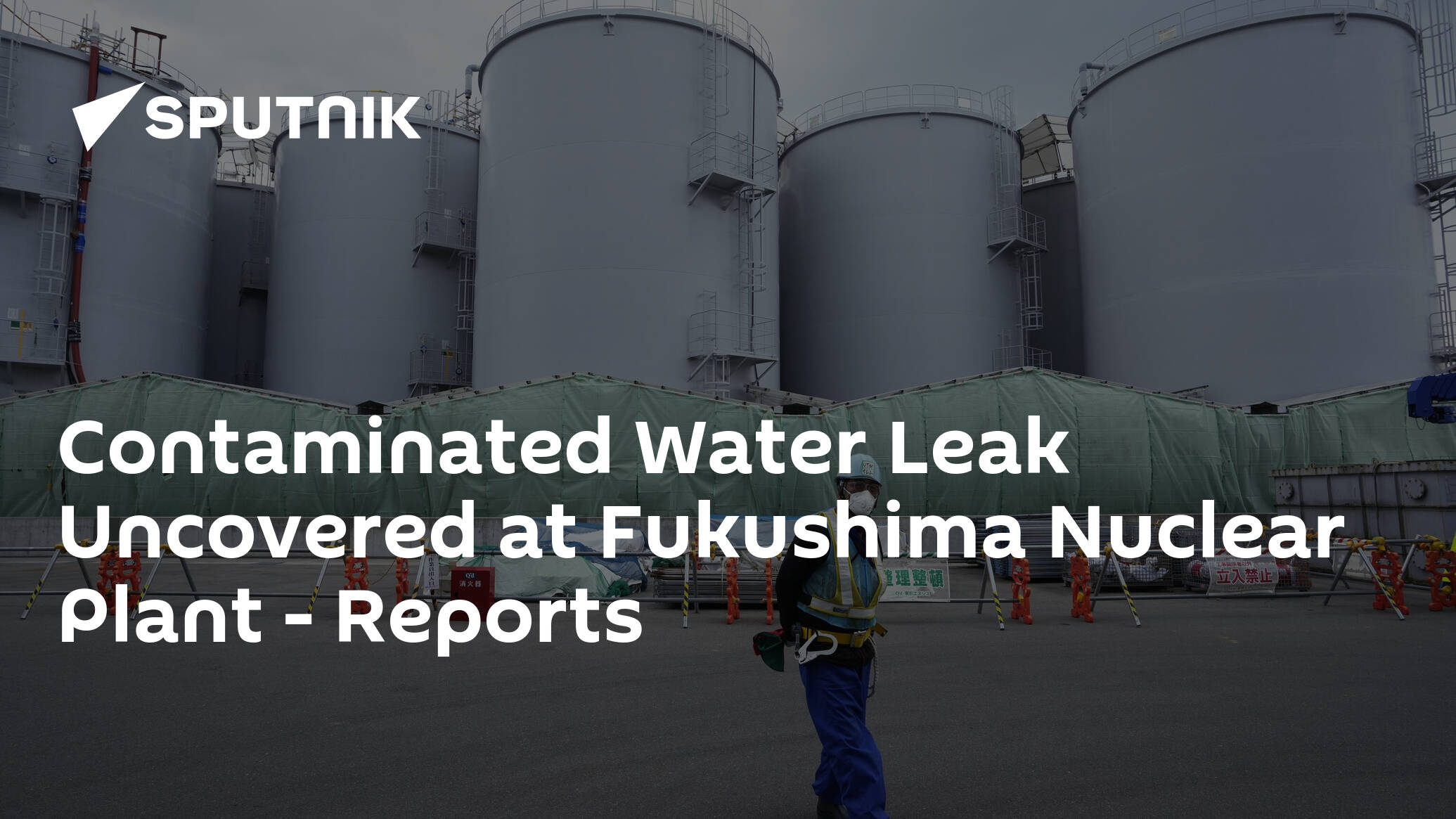 Contaminated Water Leak Occurs at Water Purification Equipment at Fukushima NPP – Reports