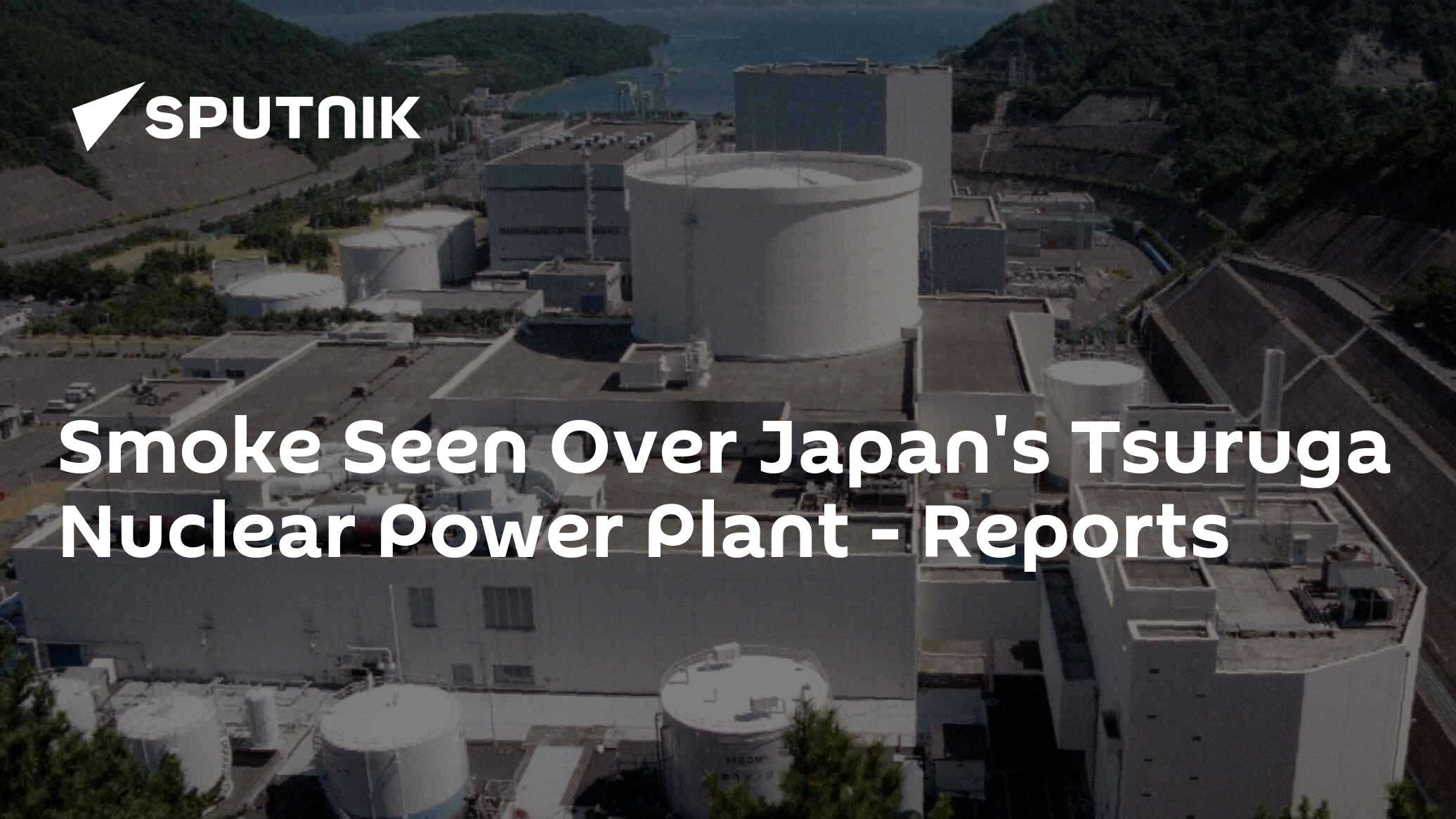Smoke Seen Over Japan's Tsuruga Nuclear Power Plant - Vimarsana News