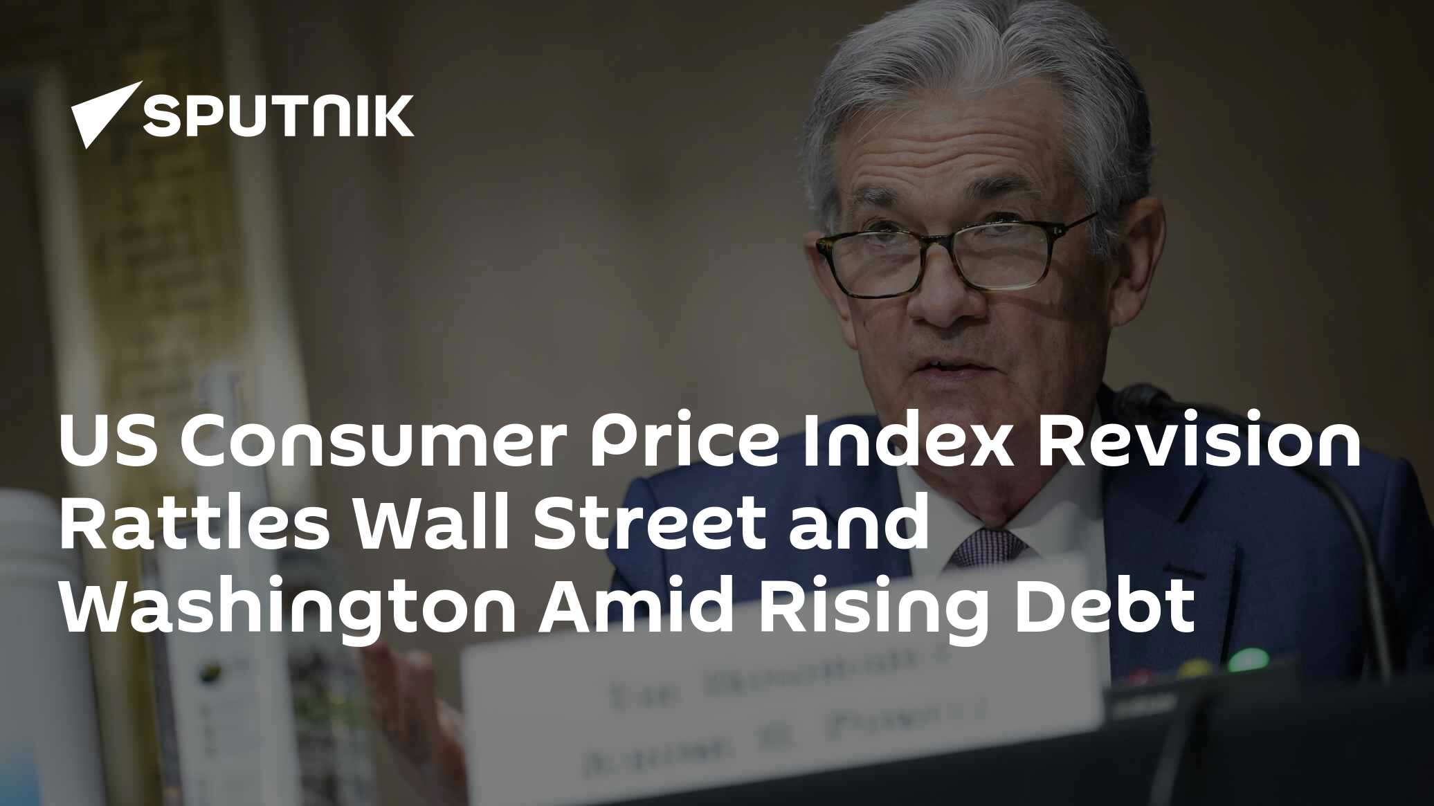 US Consumer Price Index Revision Rattles Wall Street and Washington Amid Rising Debt - Vimarsana News