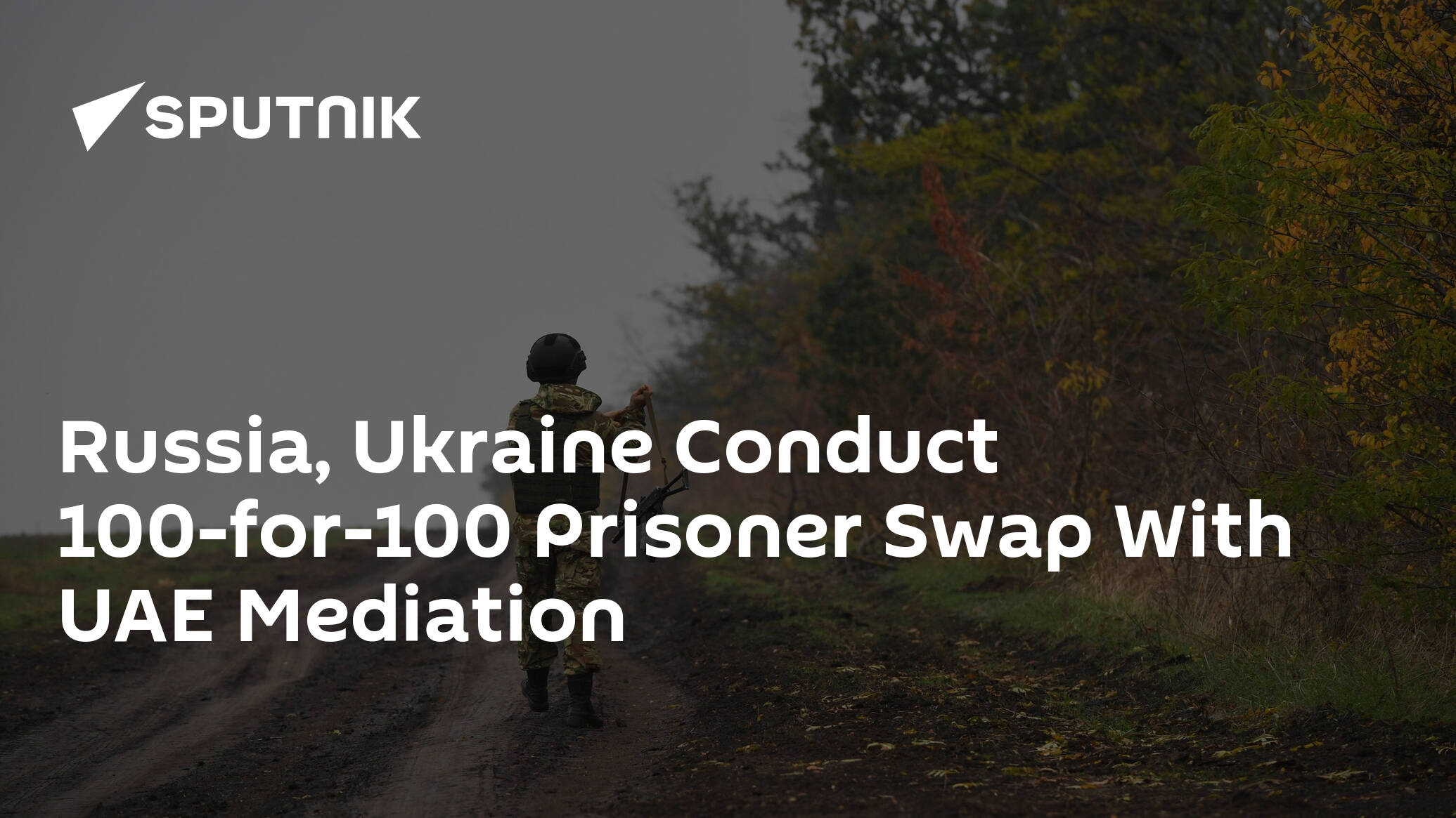 Russia, Ukraine Conduct 100-for-100 Prisoner Swap With UAE Mediation