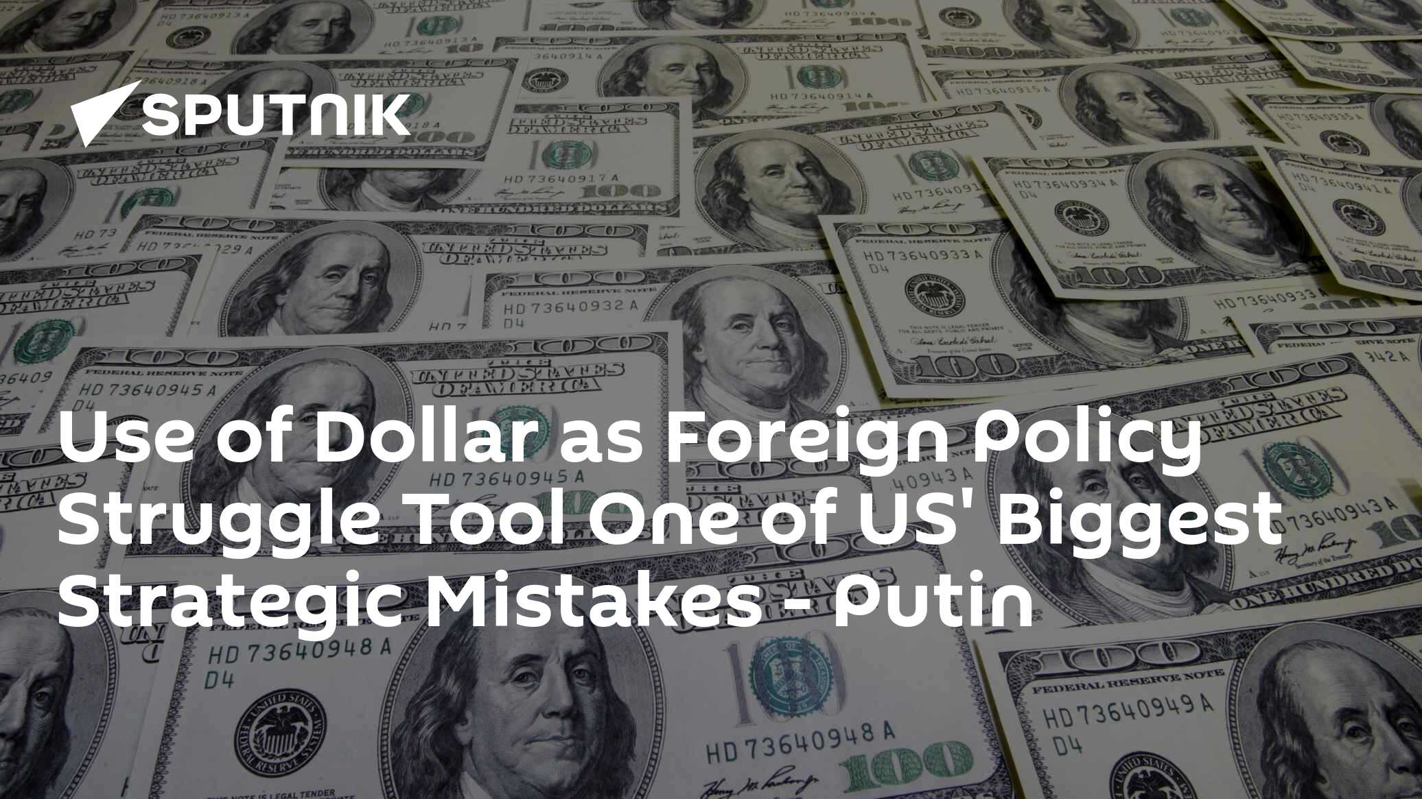Dollar as Foreign Policy Struggle Tool US' Biggest Strategic Mistakes - Vimarsana News