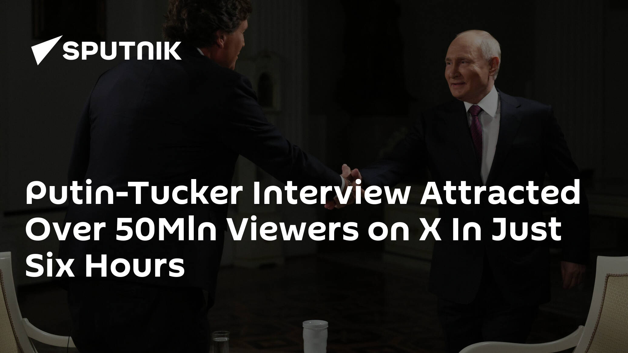 Putin-Tucker Interview Attracted Over 50Mln Viewers on X In Just Six Hours
