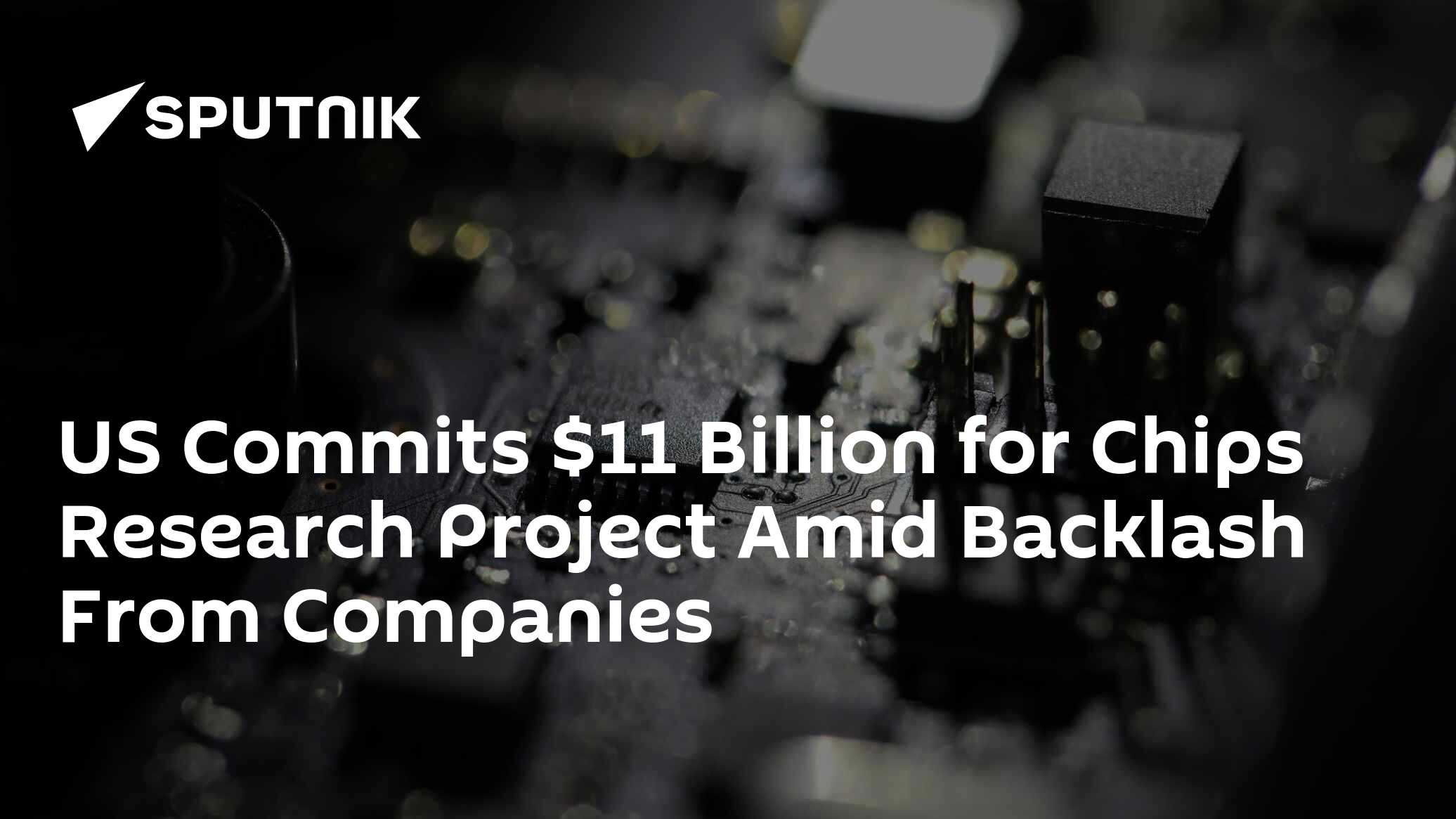 US Commits $11 Billion for Chips Research Project Amid Backlash From Companies - Vimarsana News