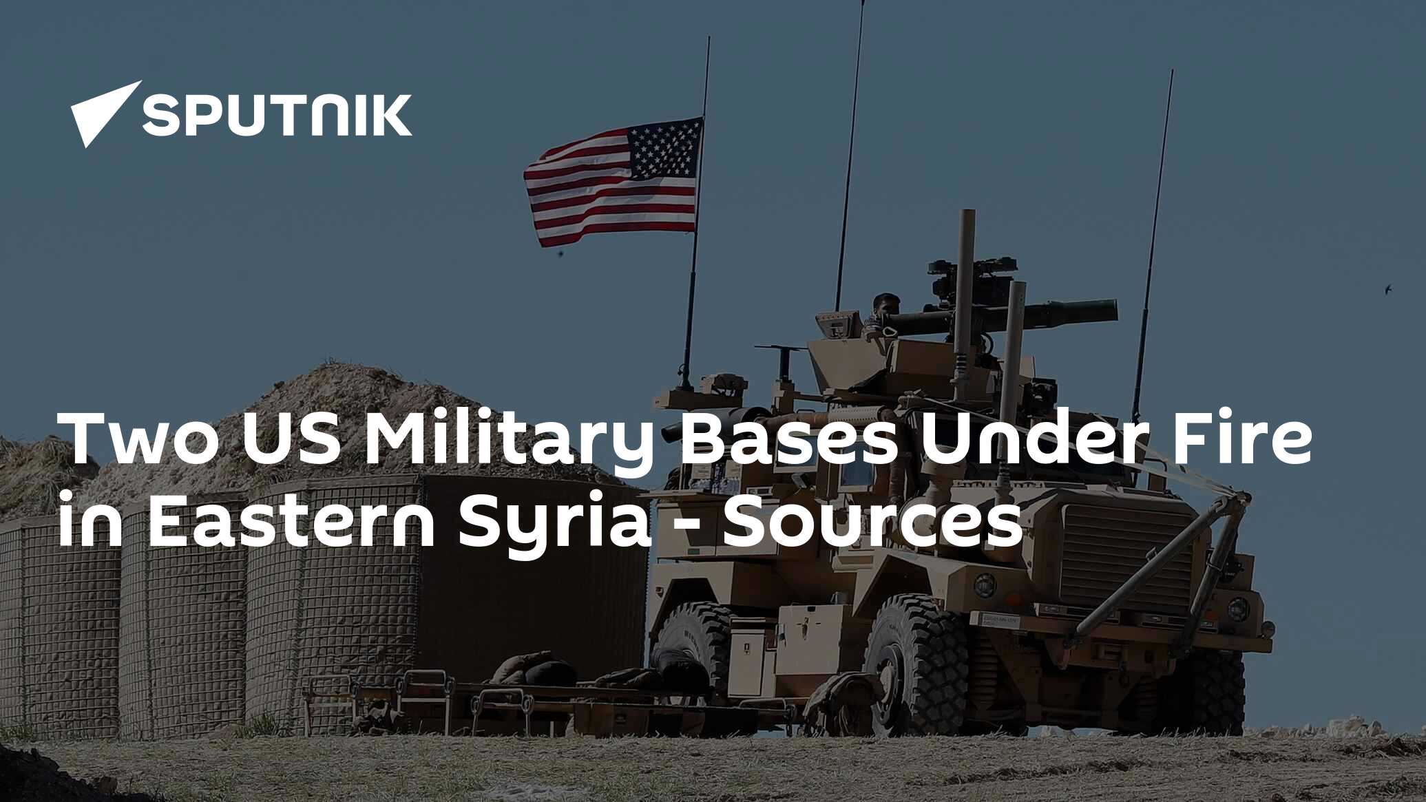 Two US Military Bases Under Fire in Eastern Syria - Sources