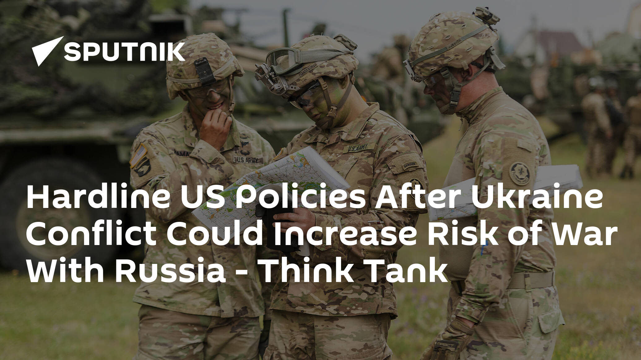 Hardline US Policies After Ukraine Conflict Could Increase Risk of War With Russia – Think Tank