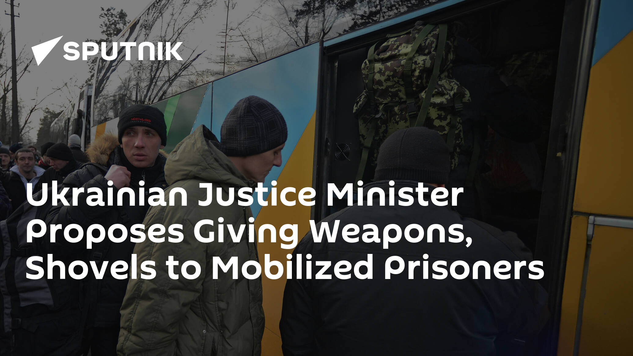 Ukrainian Justice Minister Proposes Giving Weapons, Shovels to Mobilized Prisoners
