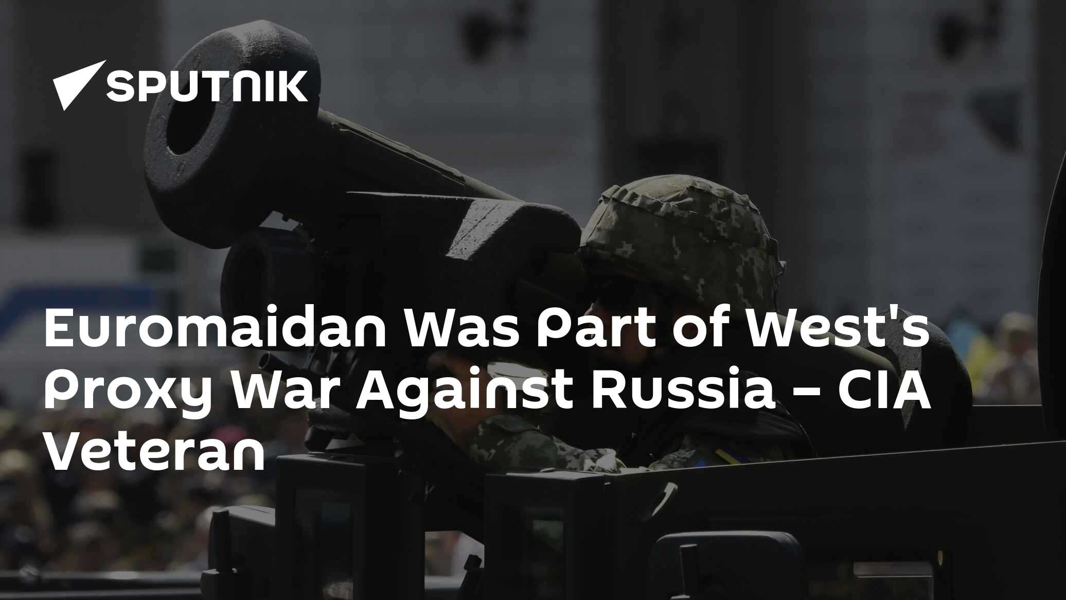 Euromaidan Was Part of West's Proxy War Against Russia – CIA Veteran - Vimarsana News