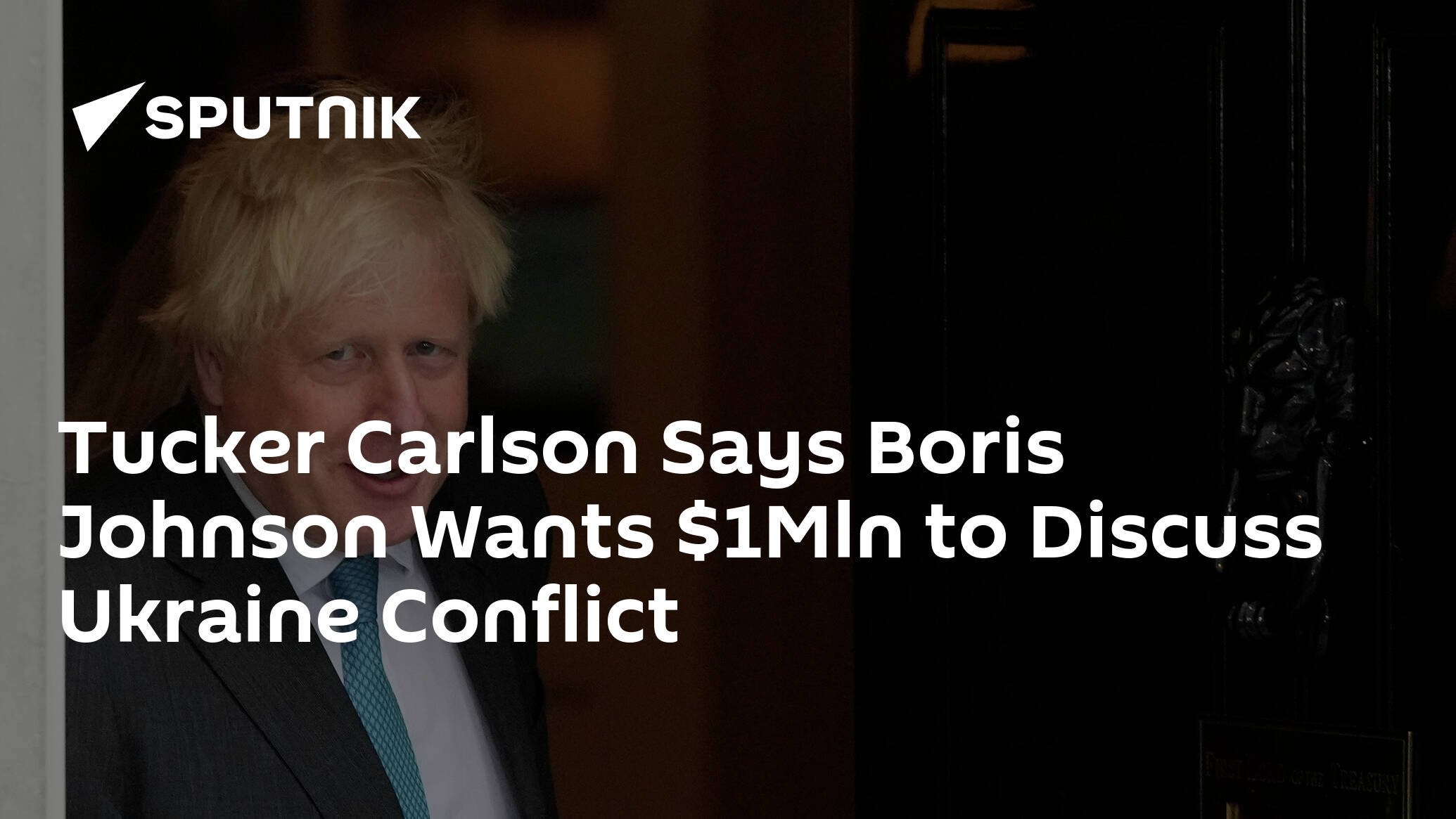 Tucker Carlson Says Boris Johnson Wants Mln to Discuss Ukraine Conflict