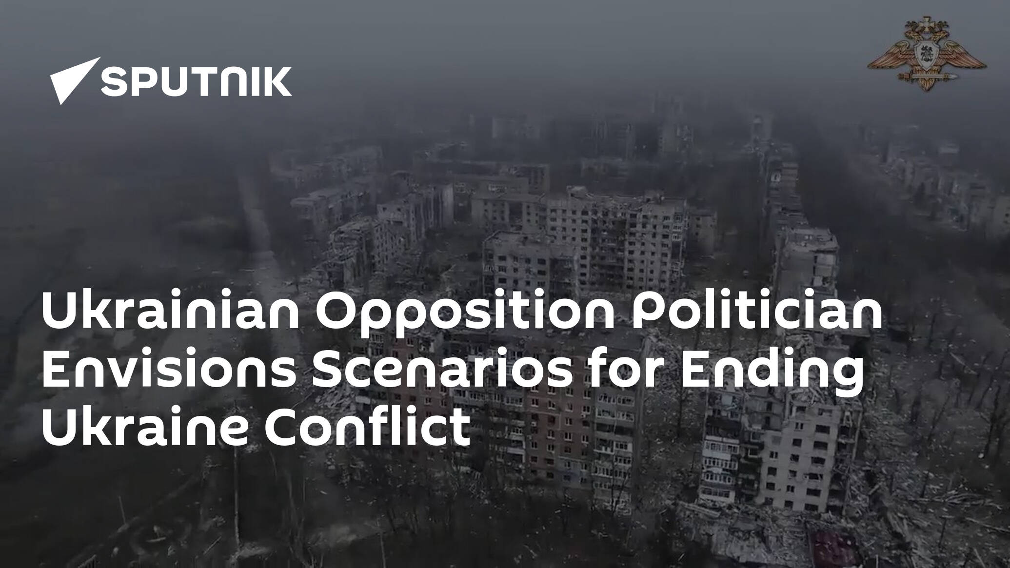 Ukrainian Opposition Politician Medvedchuk Lists Conditions for Ukraine Conflict Cessation