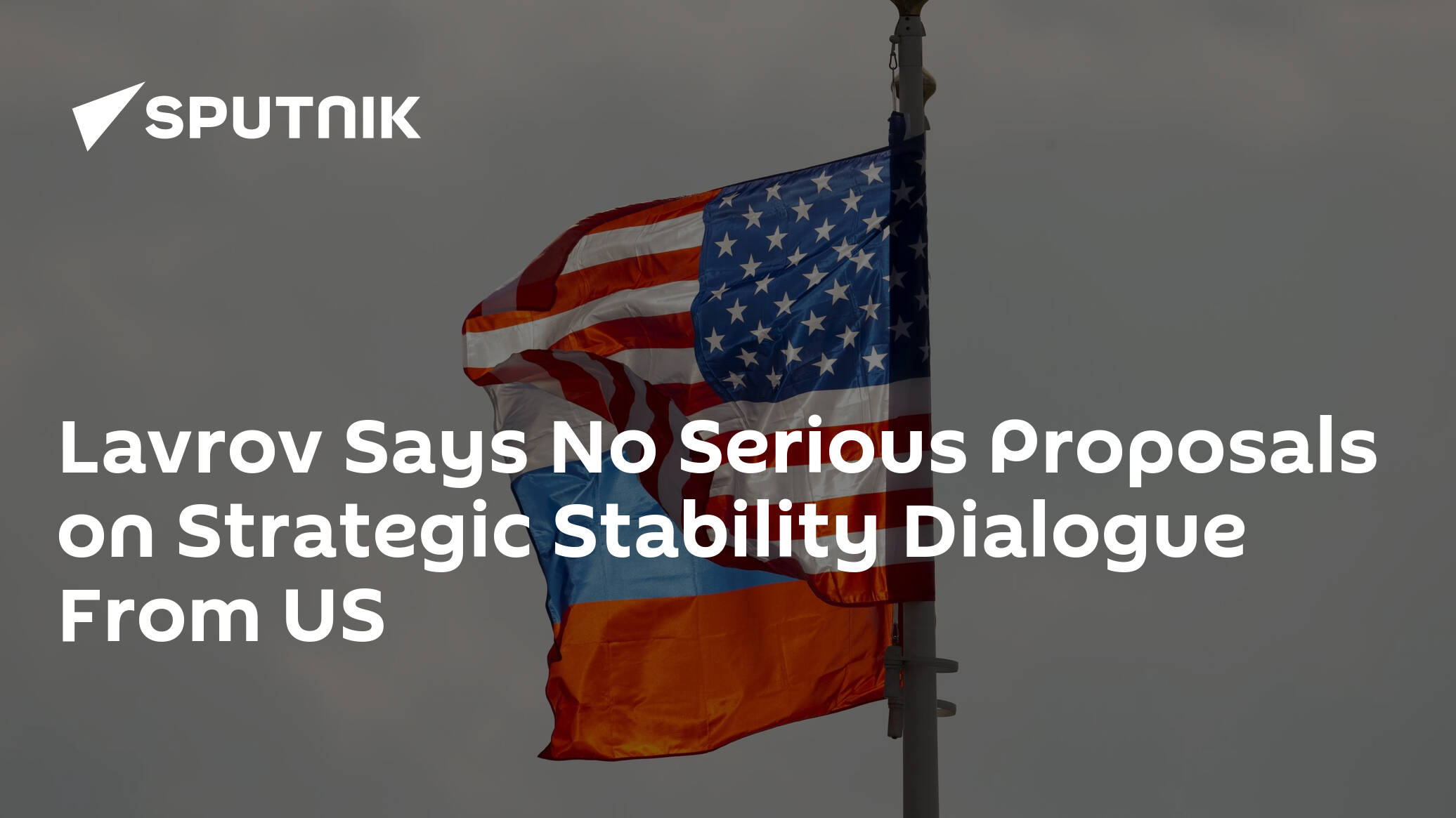 Lavrov Says No Serious Proposals on Strategic Stability Dialogue From US
