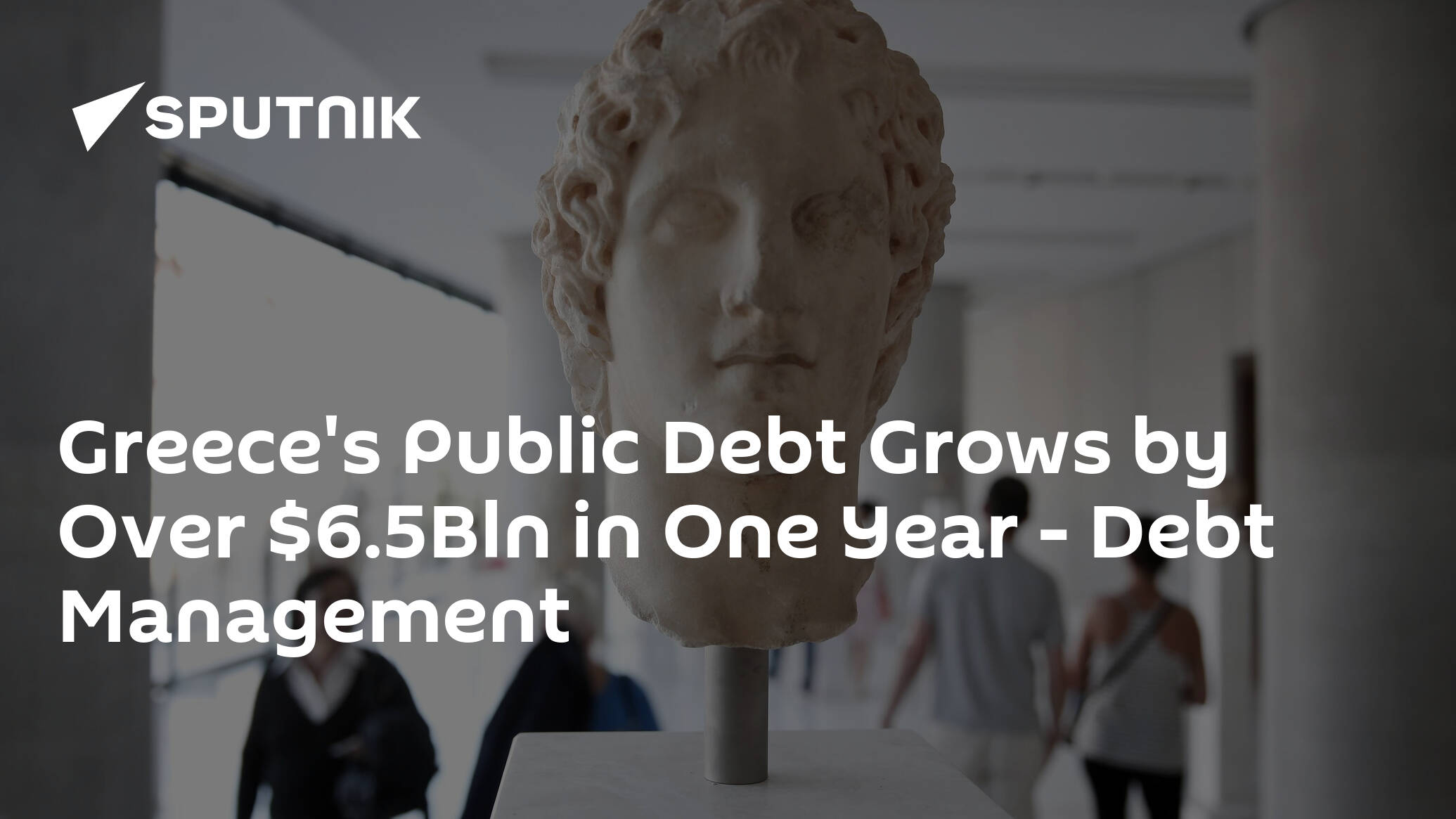 Greece's Public Debt Grows by Over .5Bln in One Year – Debt Management