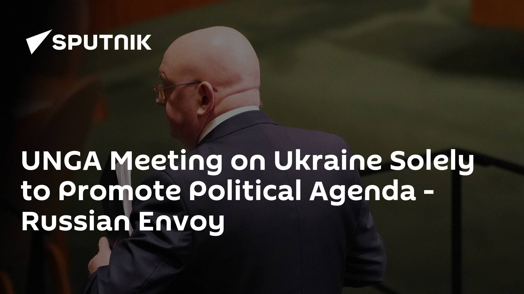 UNGA Meeting on Ukraine Solely to Promote Political Agenda – Russian Envoy