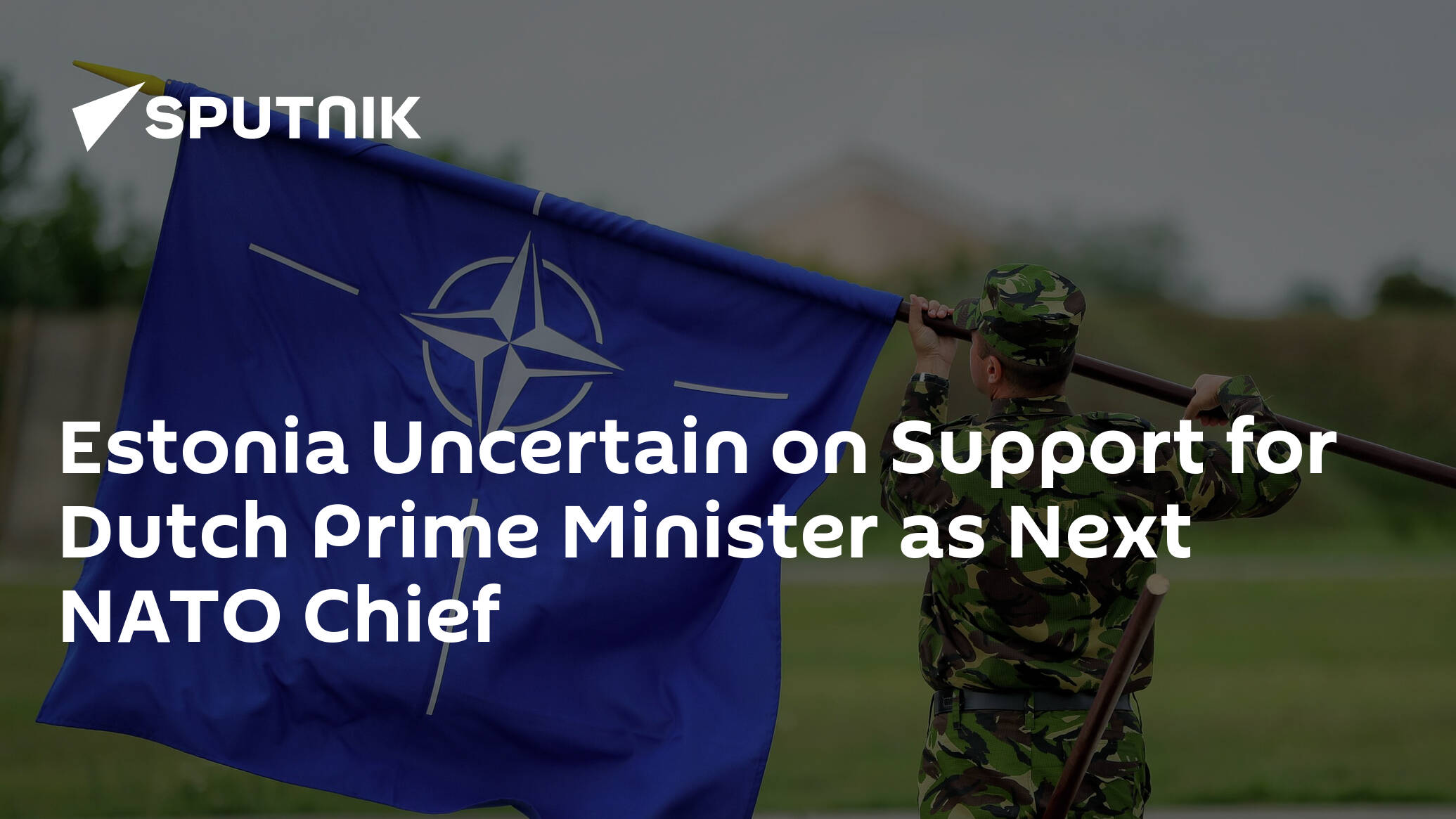 Estonia Uncertain on Support for Dutch Prime Minister as Next NATO Chief – Tallinn