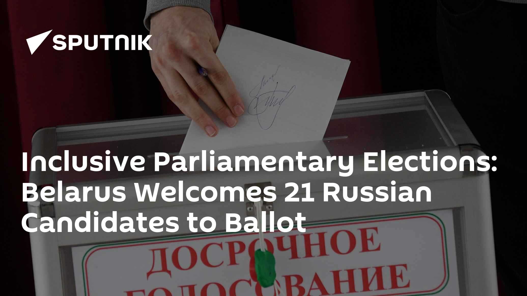 Inclusive Parliamentary Elections: Belarus Welcomes 21 Russian 