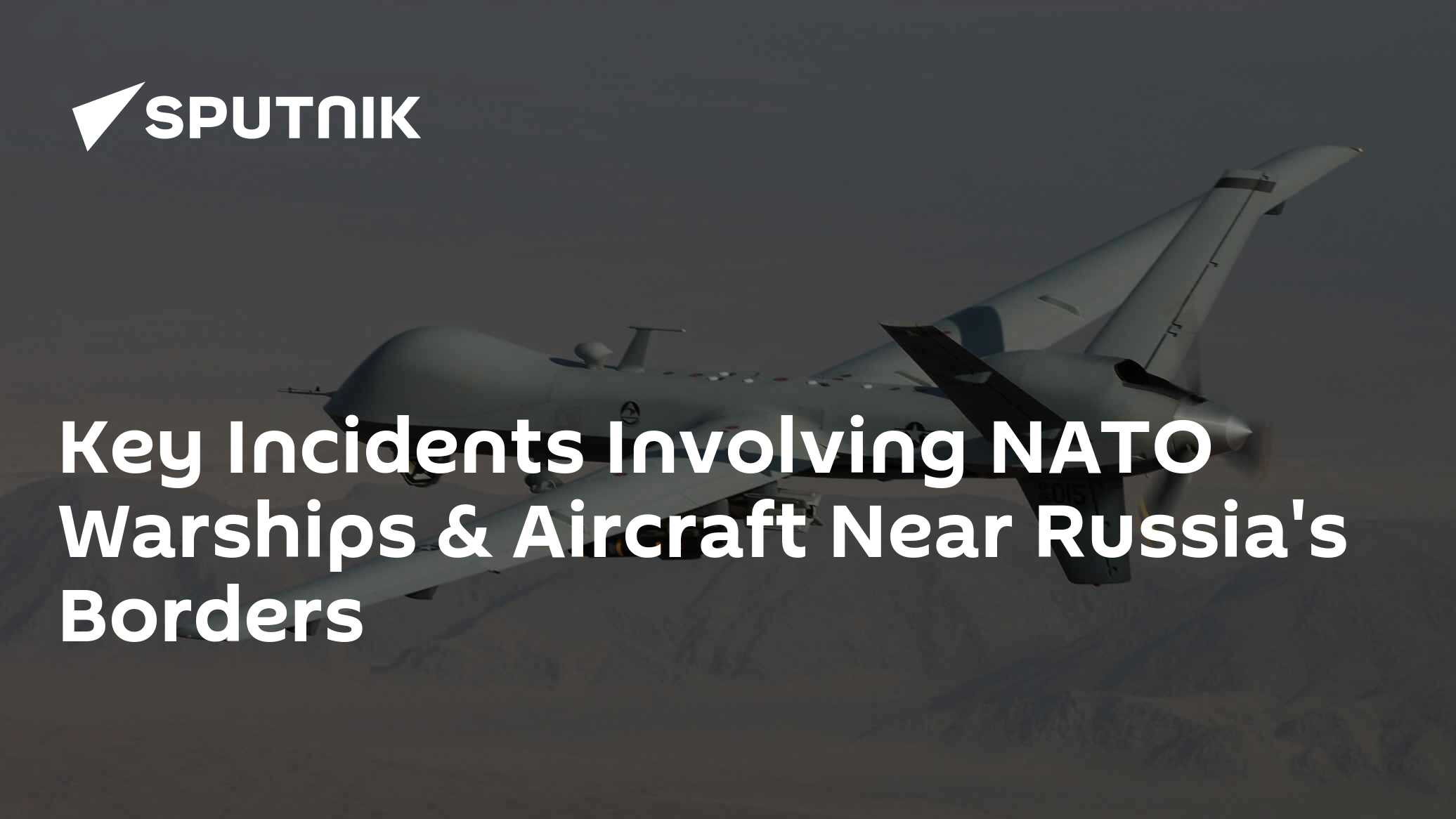 Key Incidents Involving NATO Warships & Aircraft Near Russia's Borders - Vimarsana News