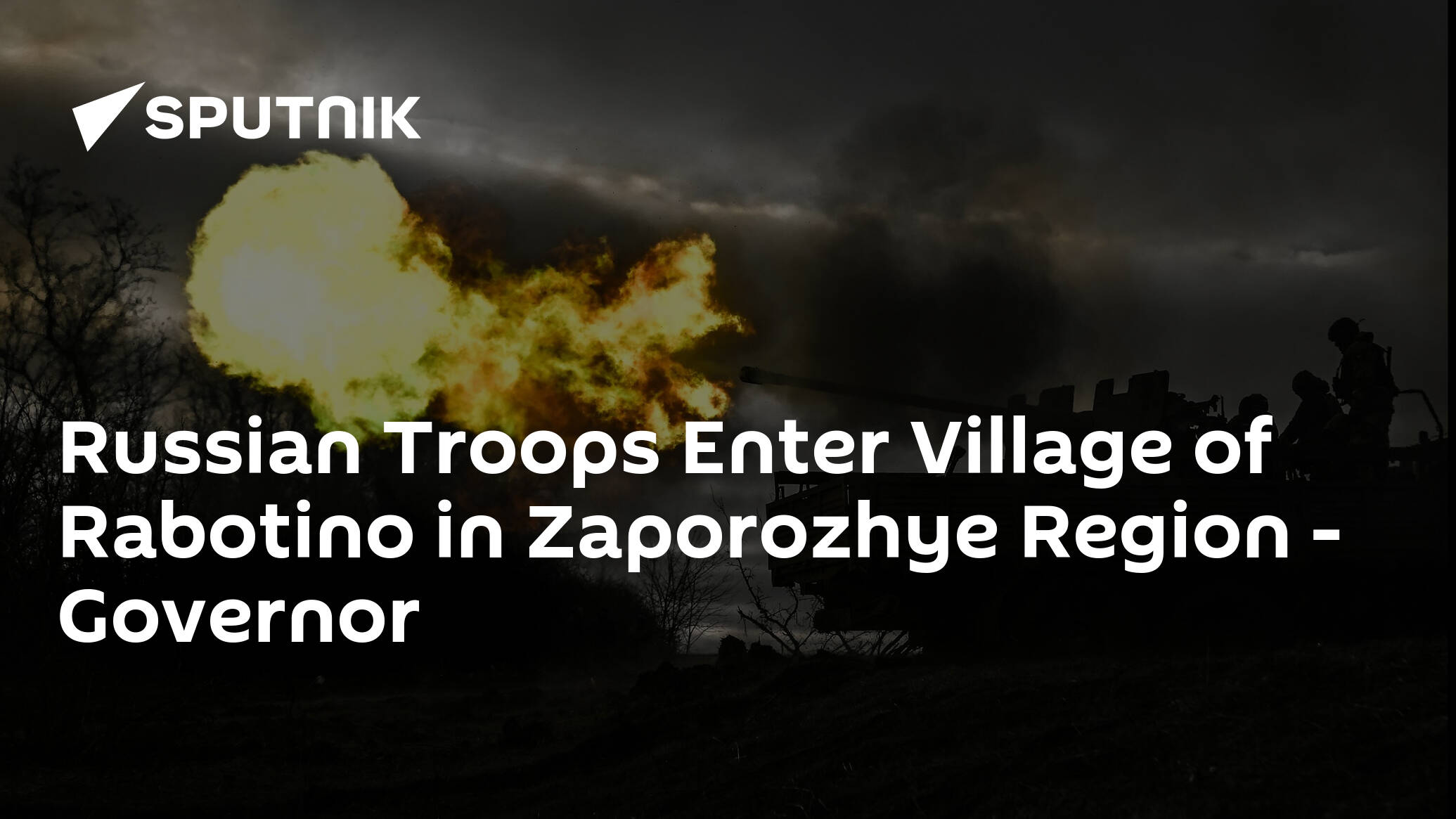 Russian Troops Enter Village of Rabotino in Zaporozhye Region – Governor