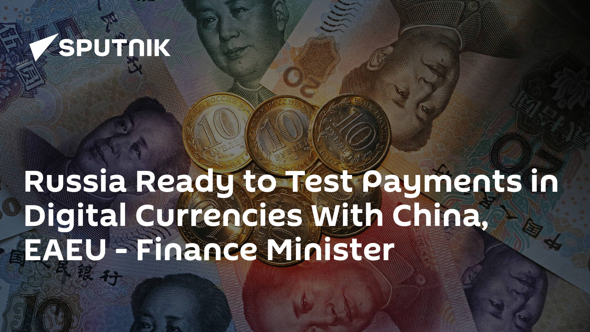 Russia Ready to Test Payments in Digital Currencies With China, EAEU – Finance Minister