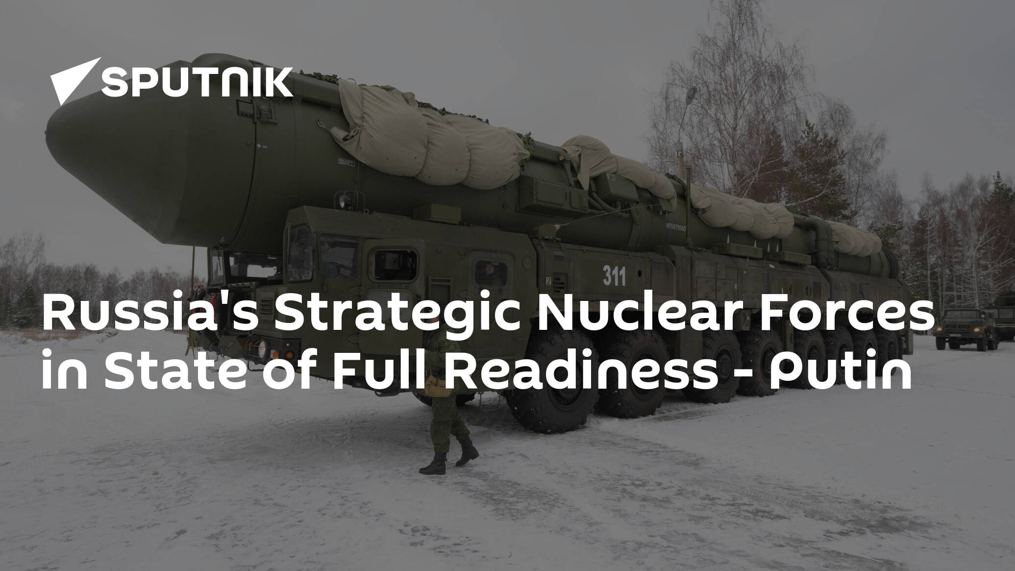 Russia's Strategic Nuclear Forces in State of Full Readiness – Putin