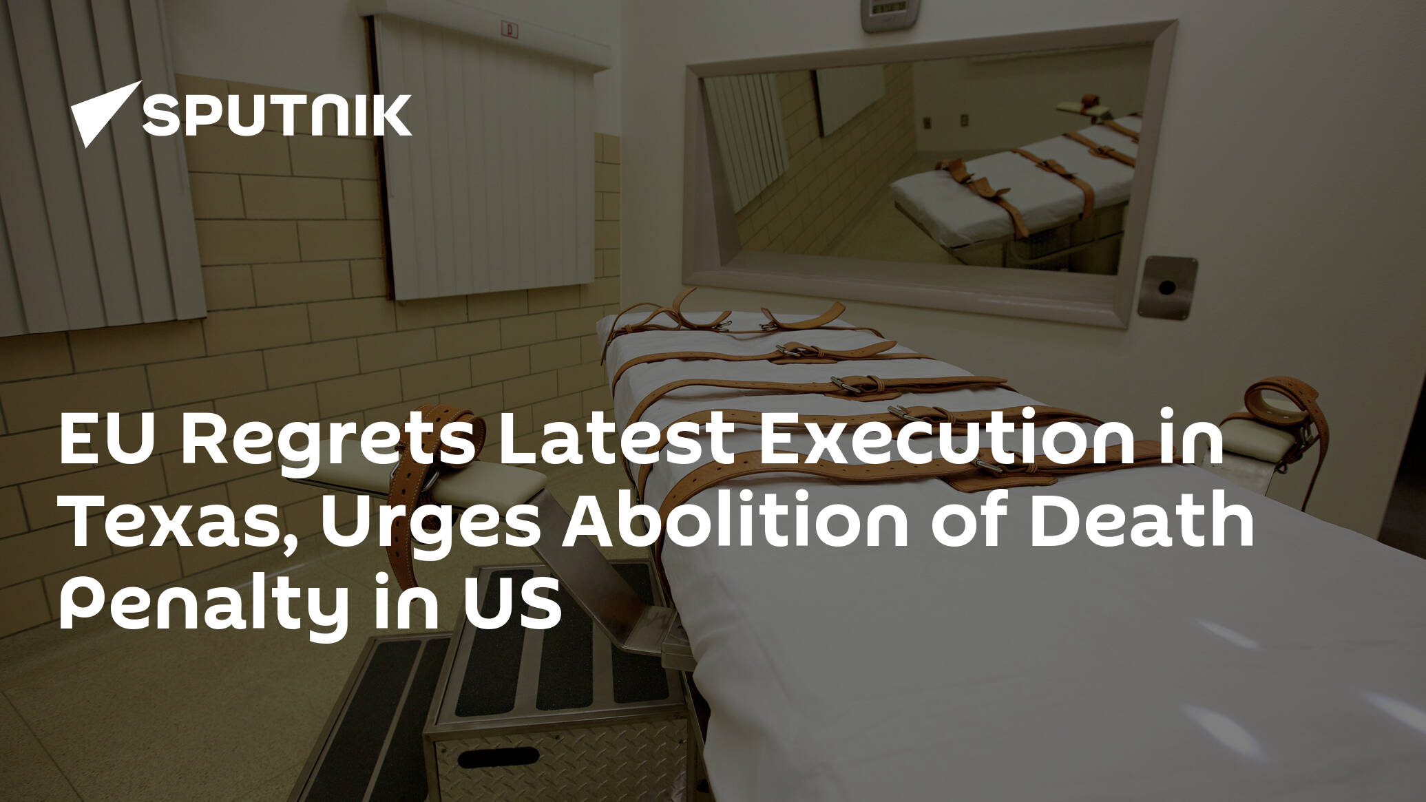EU Regrets Latest Execution in Texas, Urges Abolition of Death Penalty in US