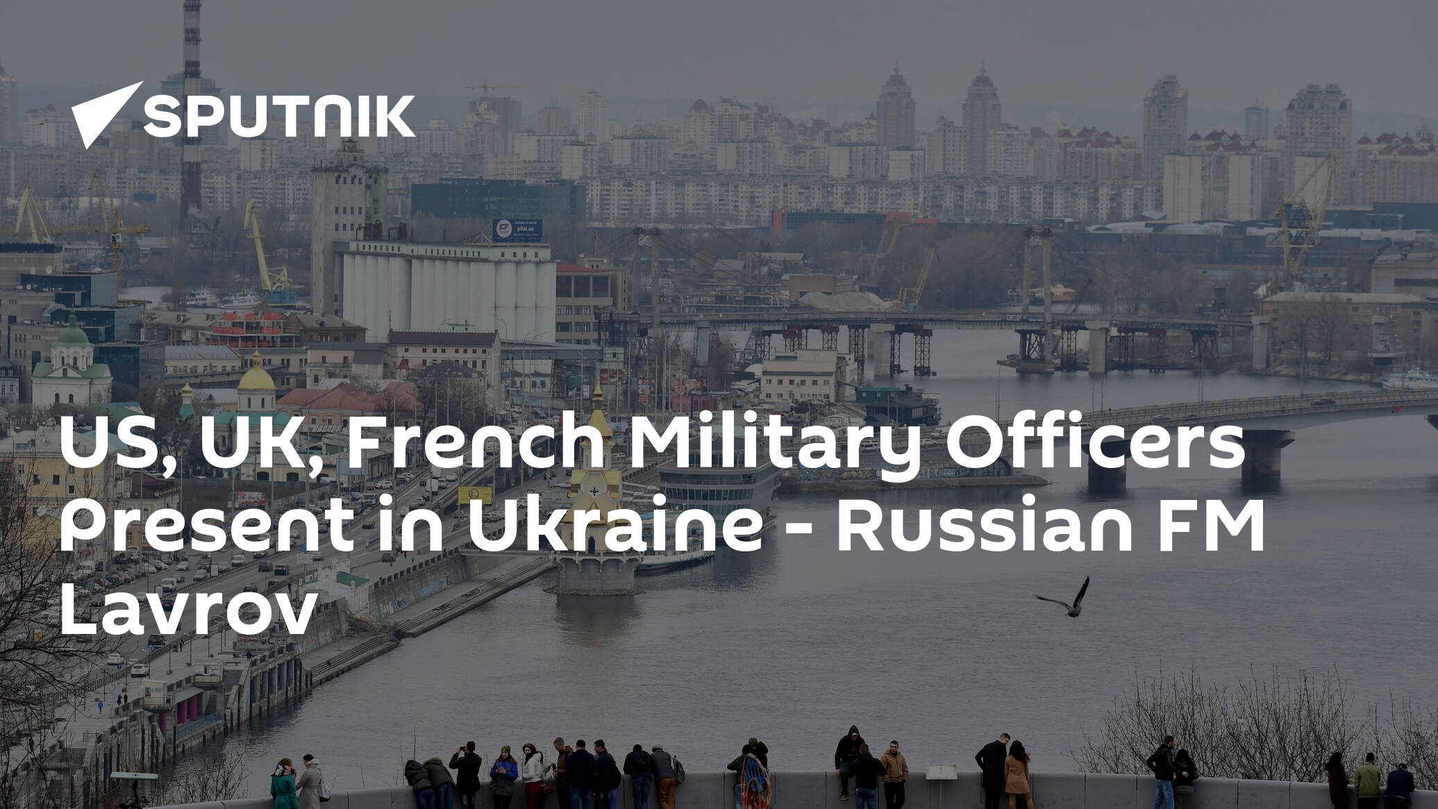 US, UK, French Military Officers Present in Ukraine – Russian FM Lavrov