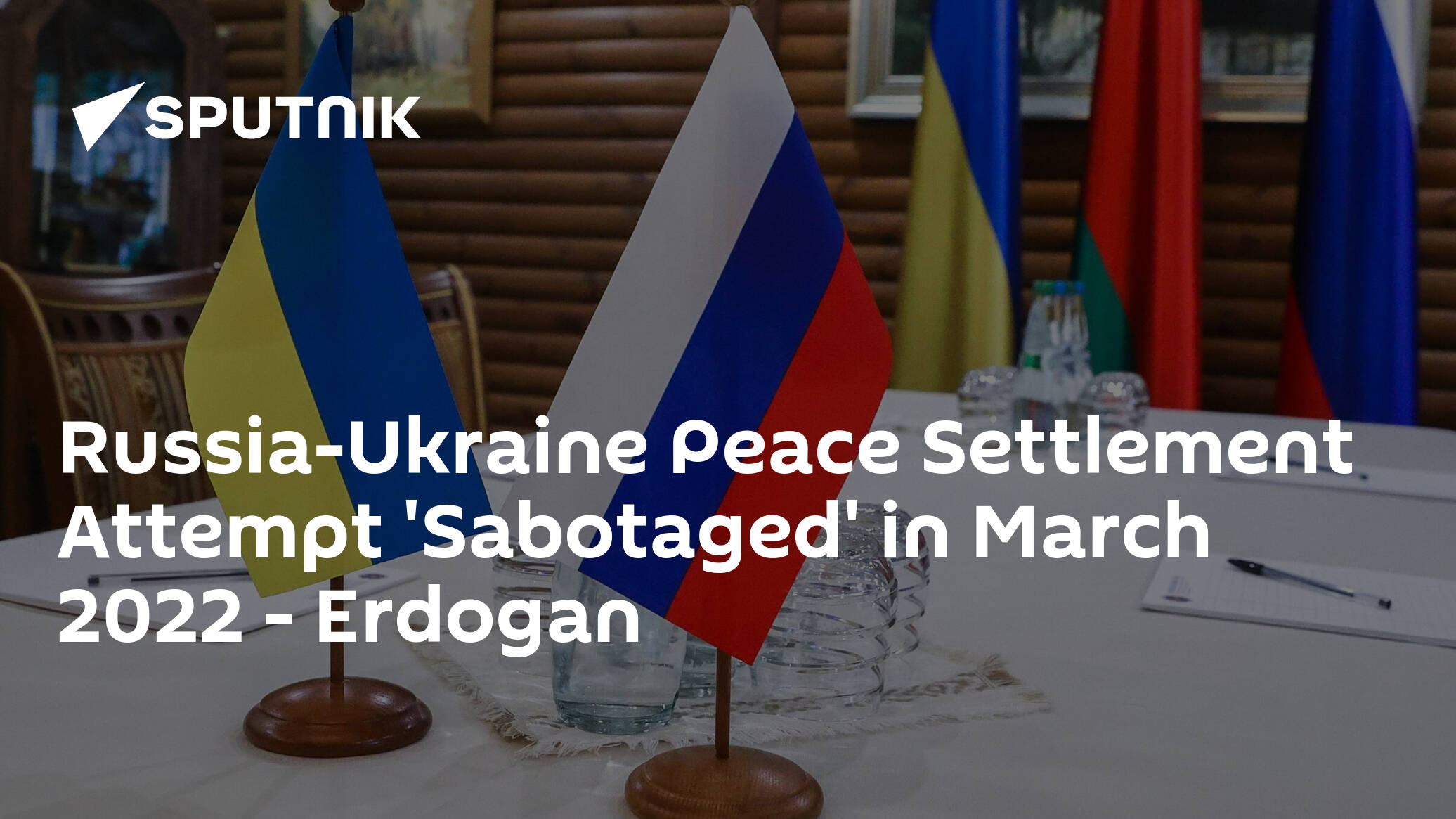Russia-Ukraine Peace Settlement Attempt 'Sabotaged' in March 2022 – Erdogan