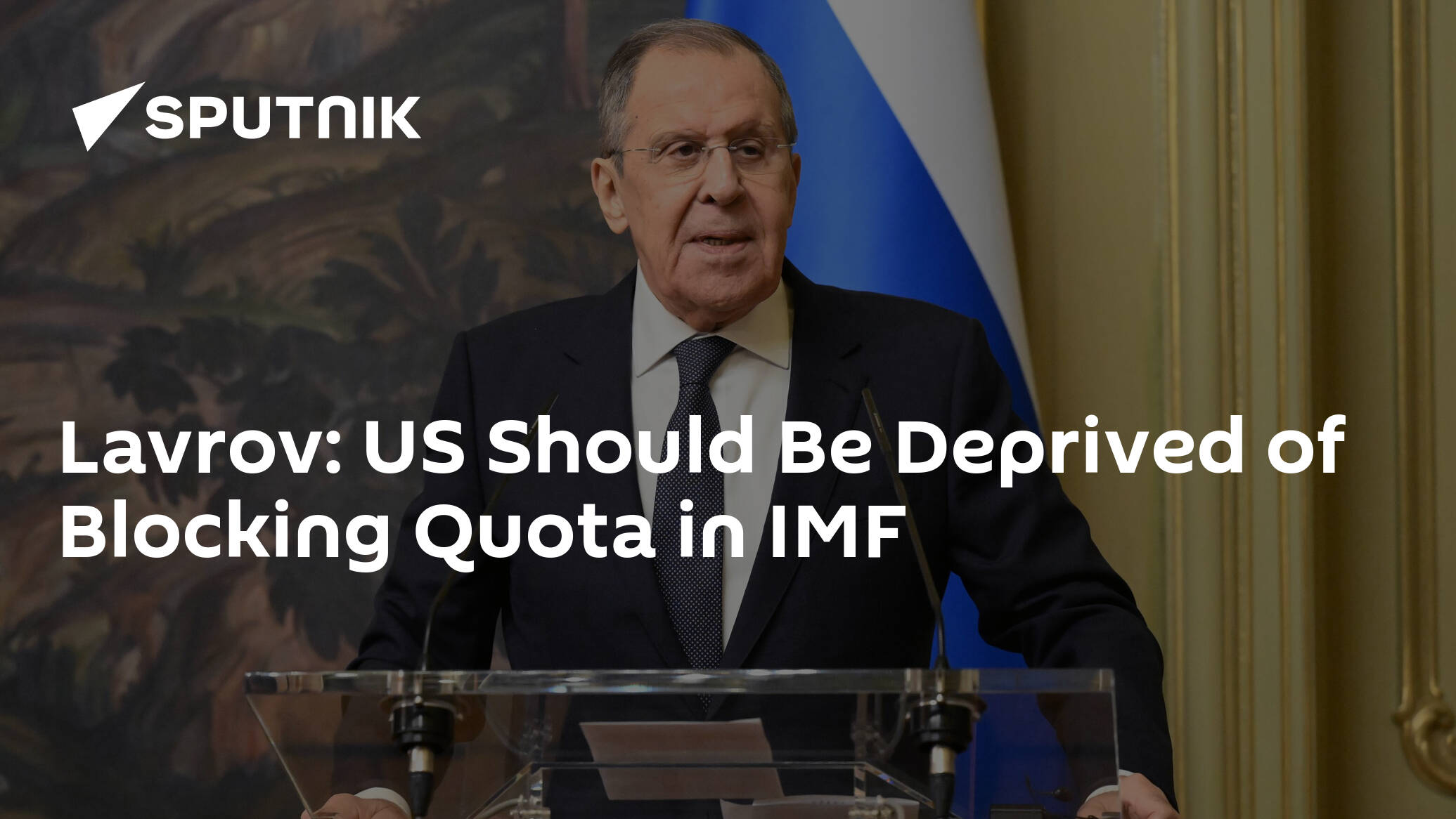 Lavrov: US Should Be Deprived of Blocking Quota in IMF