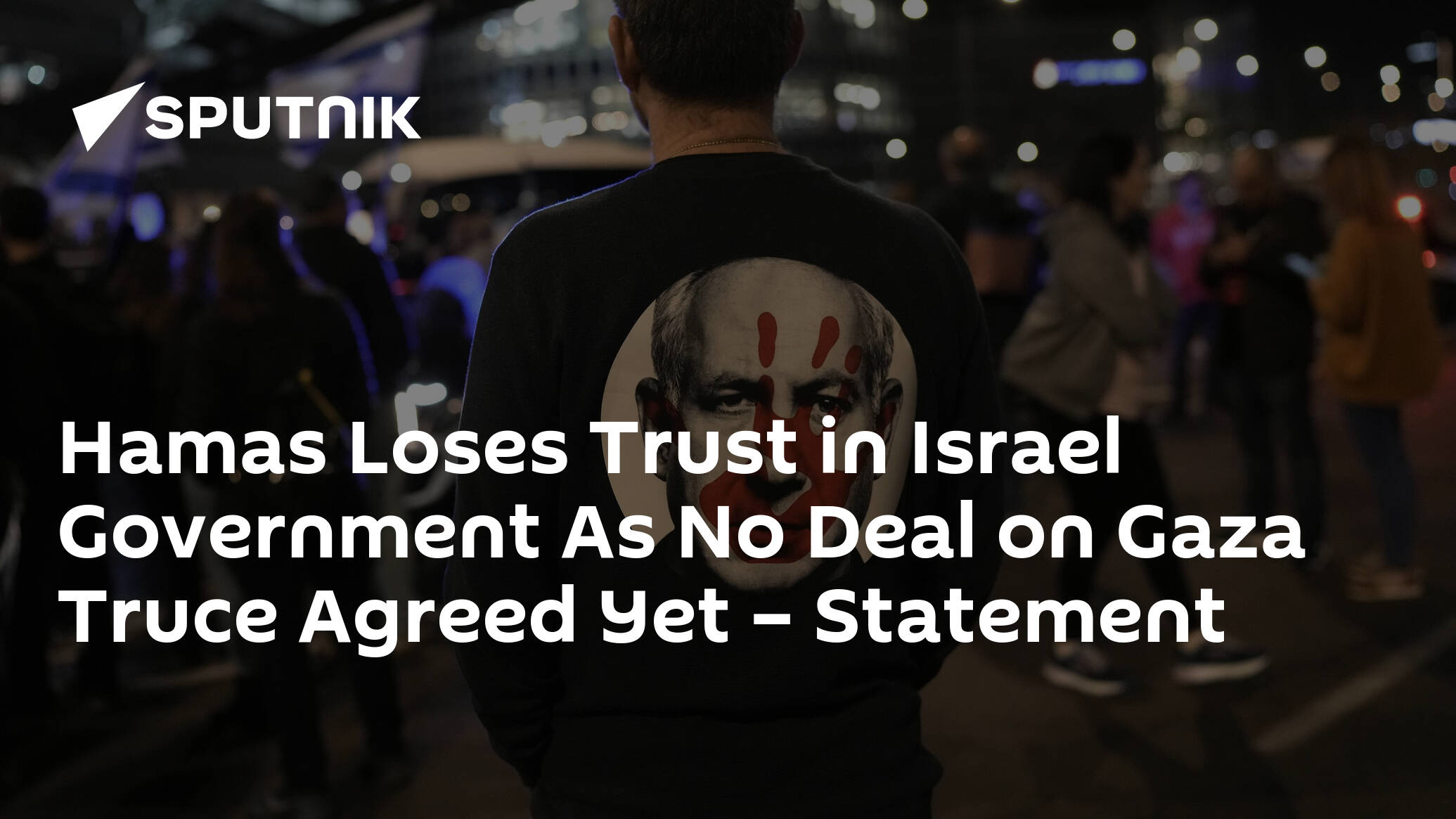 Hamas Loses Trust in Israel Government As No Deal on Gaza Truce Agreed Yet – Statement