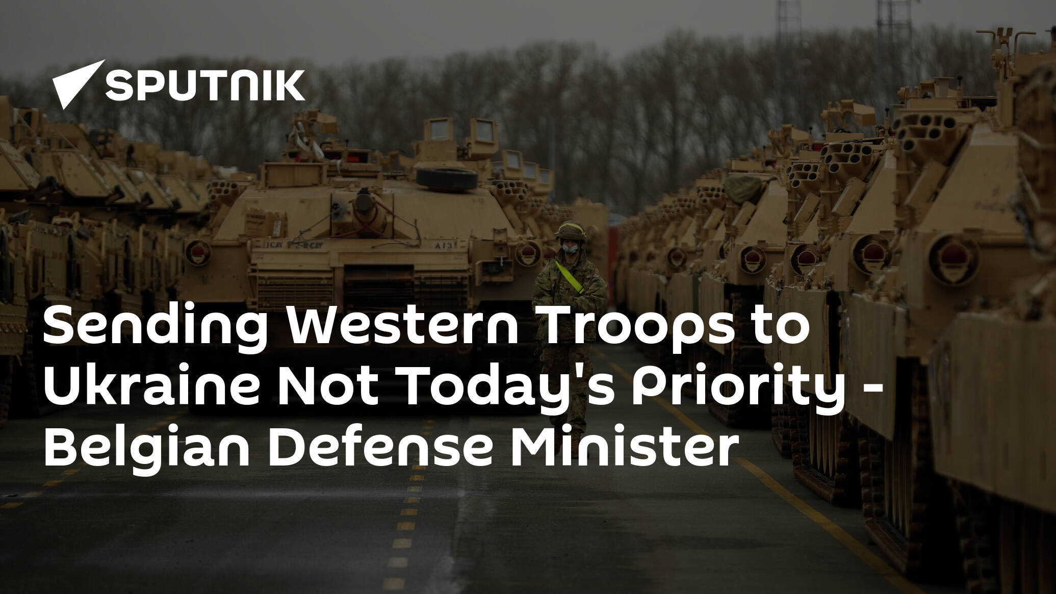 Sending Western Troops to Ukraine Not Today's Priority – Belgian Defense Minister