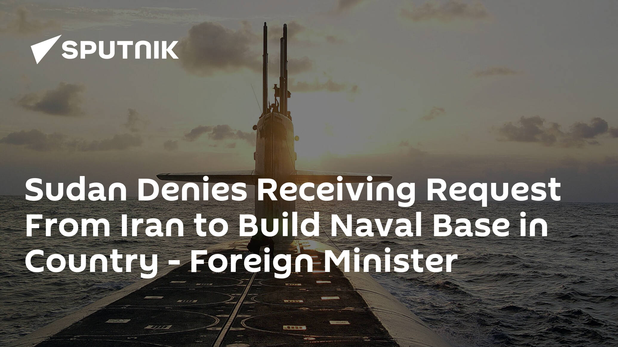Sudan Denies Receiving Request From Iran to Build Naval Base in Country – Foreign Minister