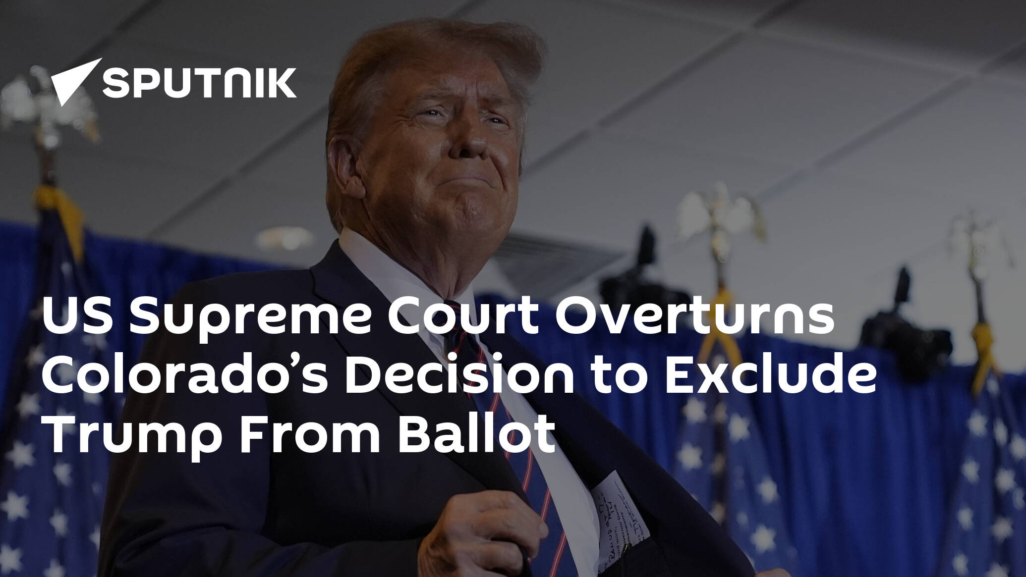US Supreme Court Overturns Colorado’s Decision to Exclude Trump From Ballot