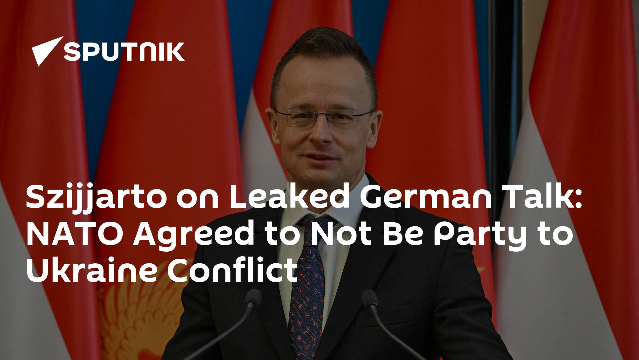 Szijjarto on Leaked German Talk: NATO Agreed to Not Be Party to Ukraine Conflict