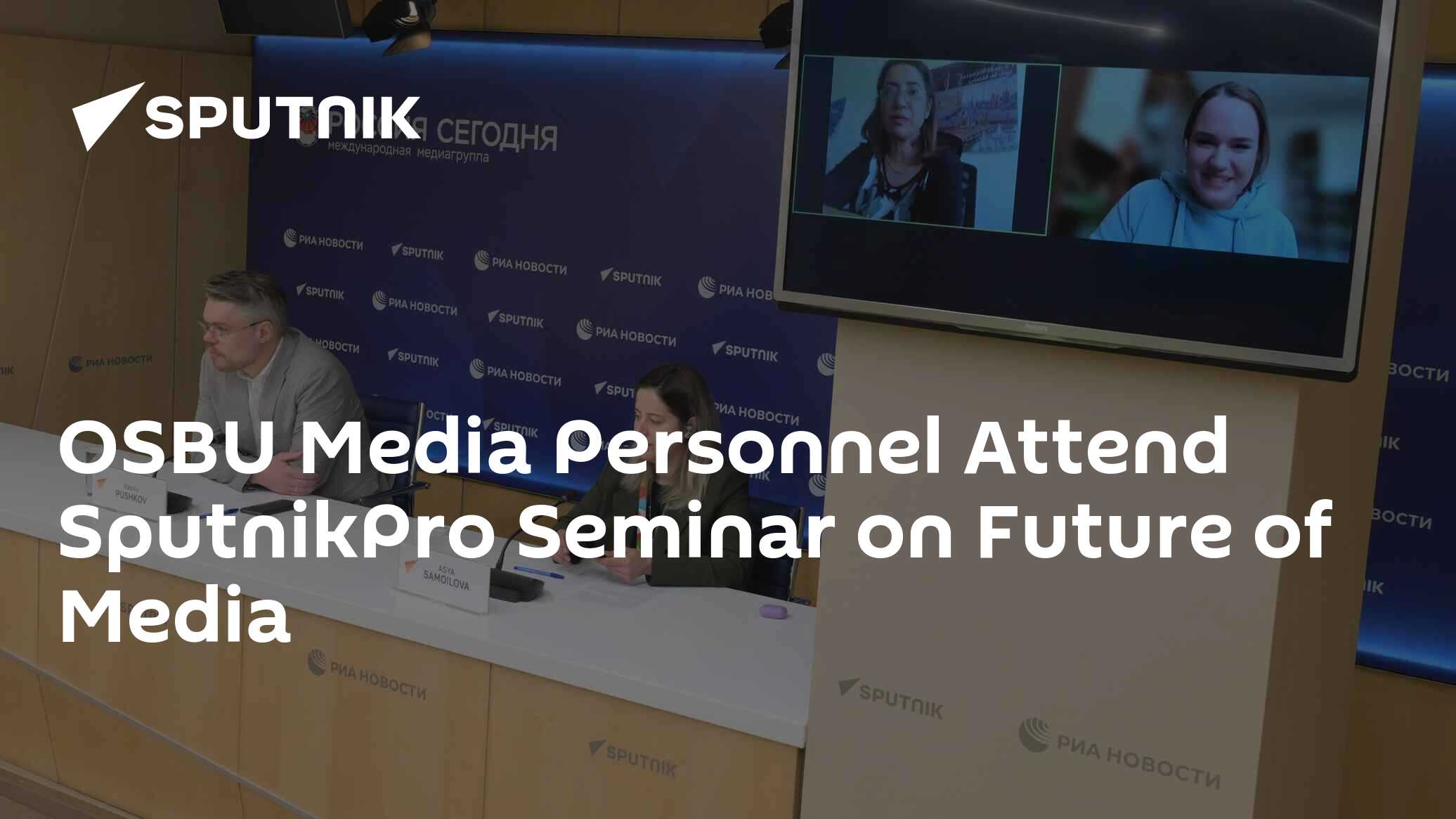 OSBU Media Personnel Attend SputnikPro Seminar on Future of Media ...