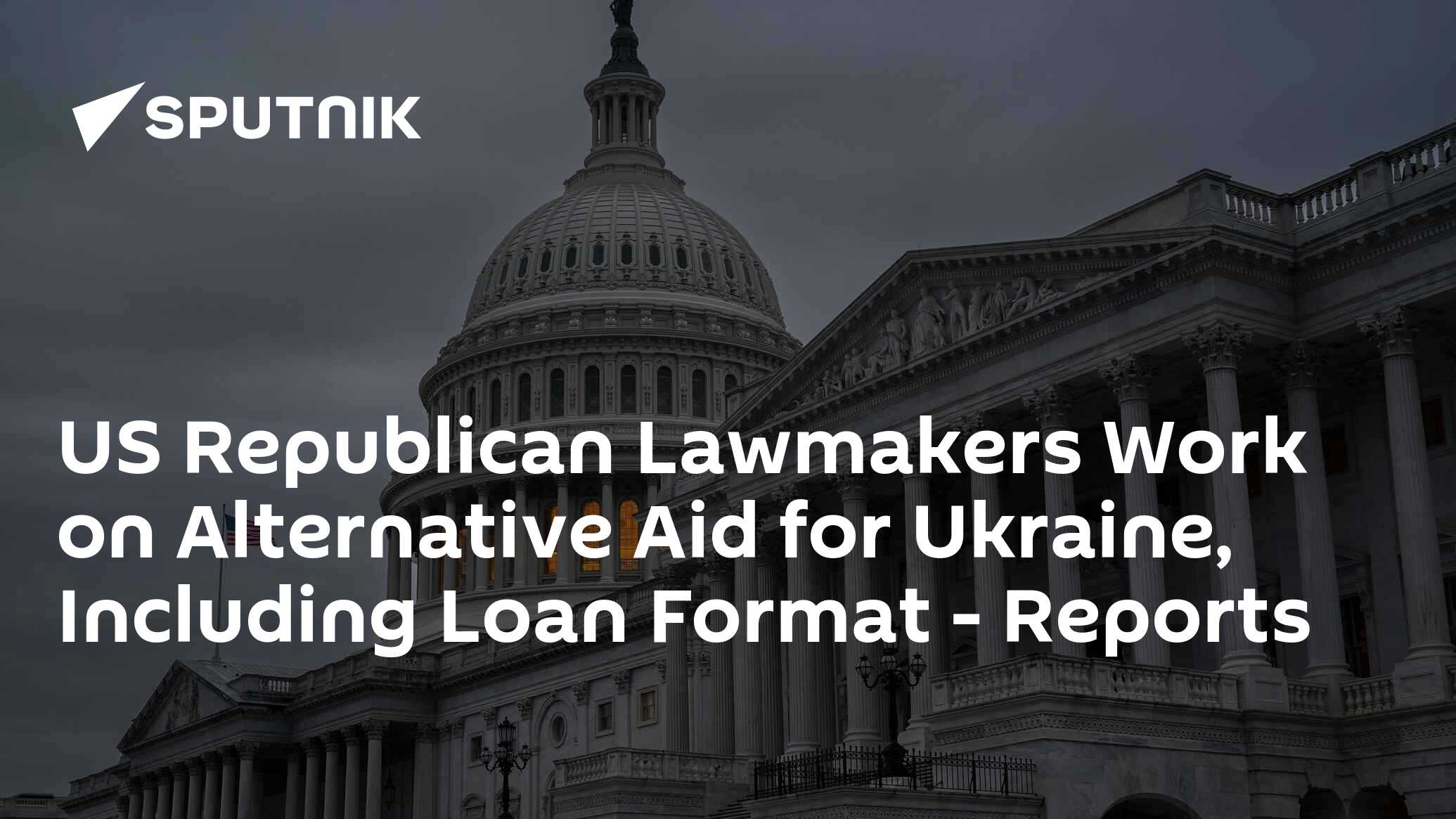 US Republican Lawmakers Work On Alternative Aid For Ukraine, Including ...