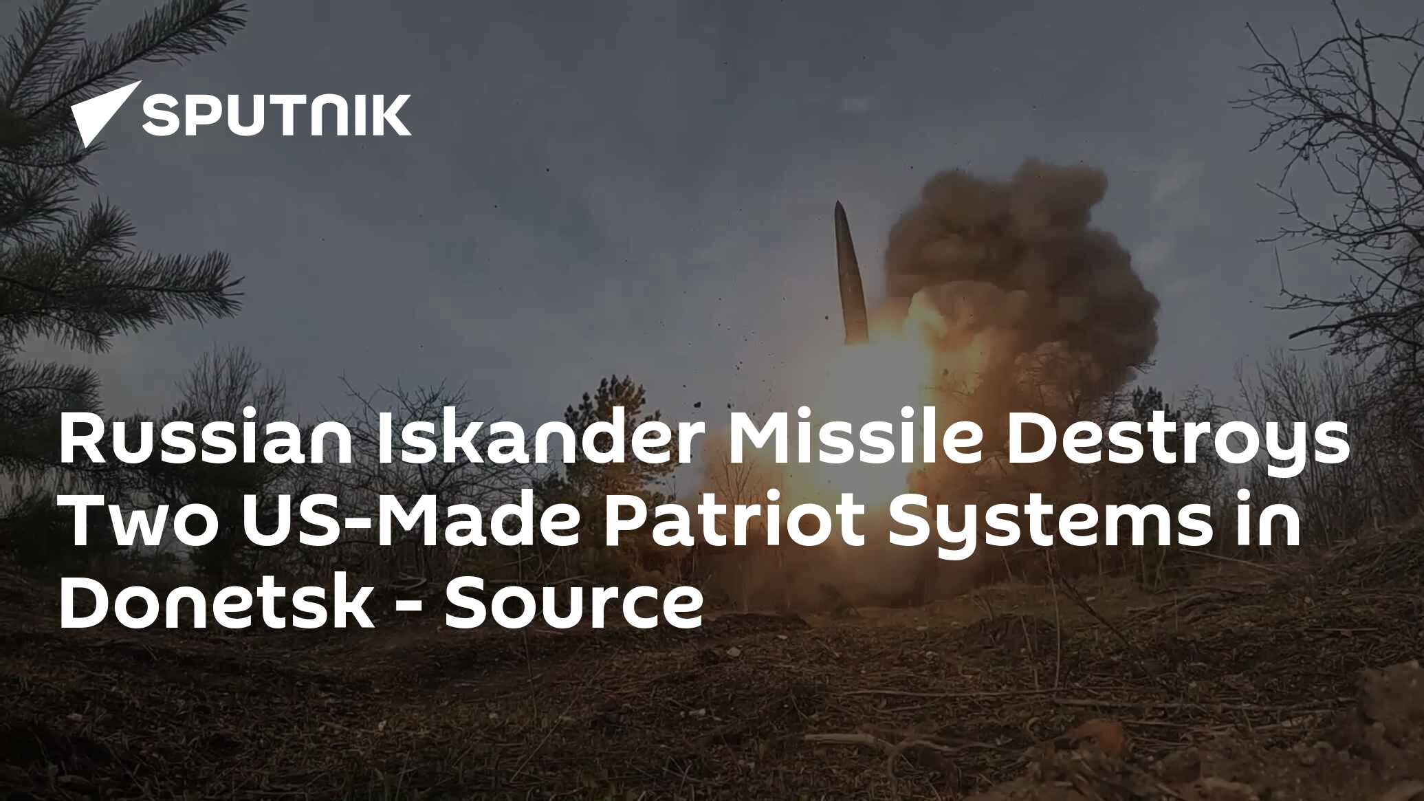 Russian Iskander Missile Destroys Two US-Made Patriot Systems in ...