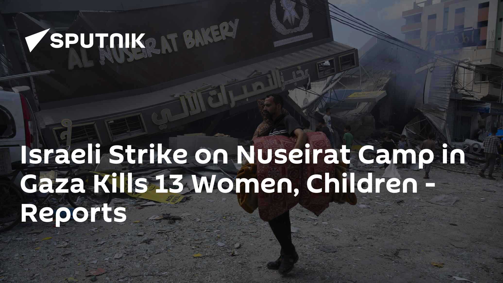 Israeli Strike On Nuseirat Camp In Gaza Kills 13 Women, Children ...