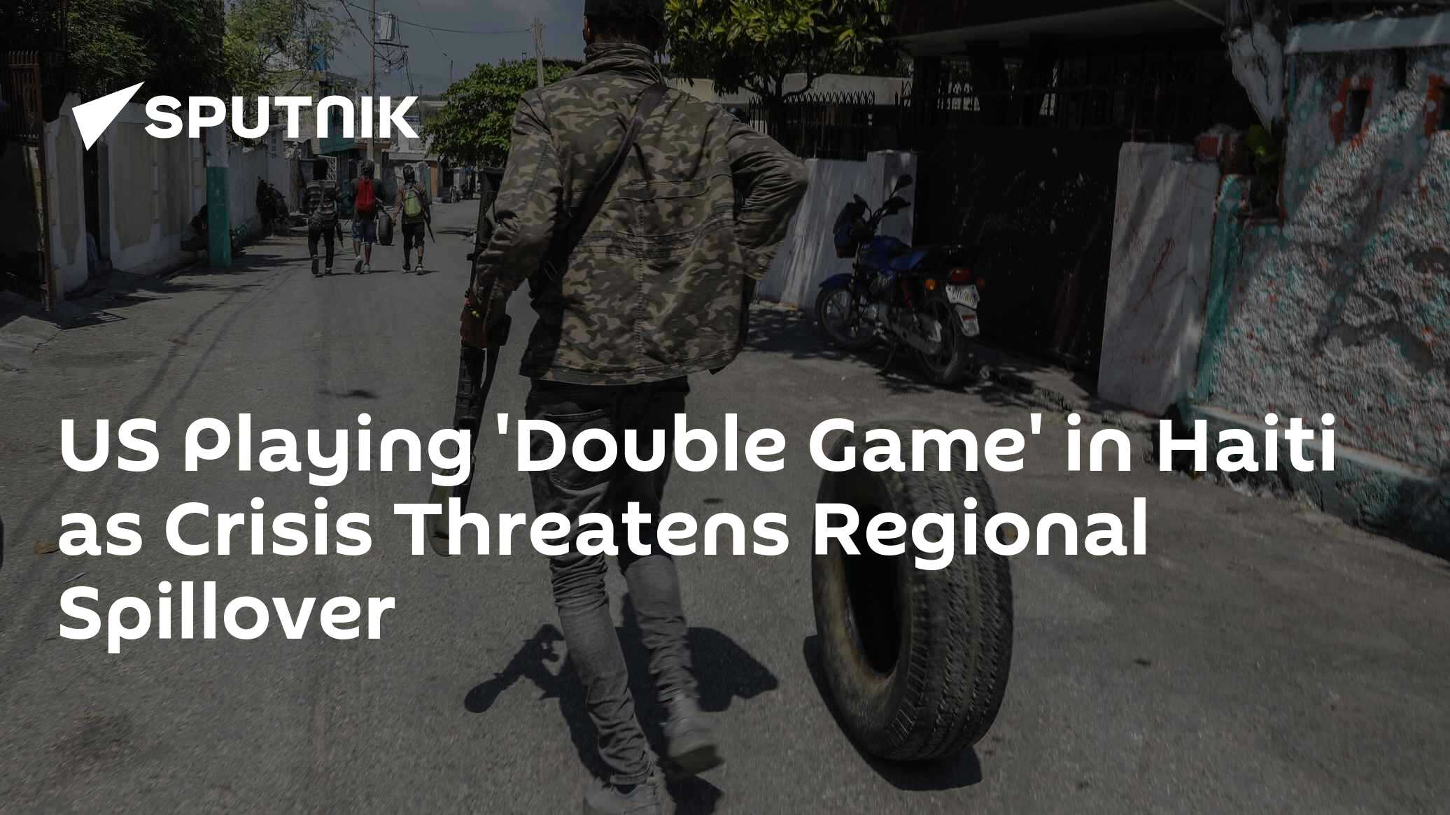 US Playing 'Double Game' in Haiti as Crisis Threatens Regional Spillover - Vimarsana News