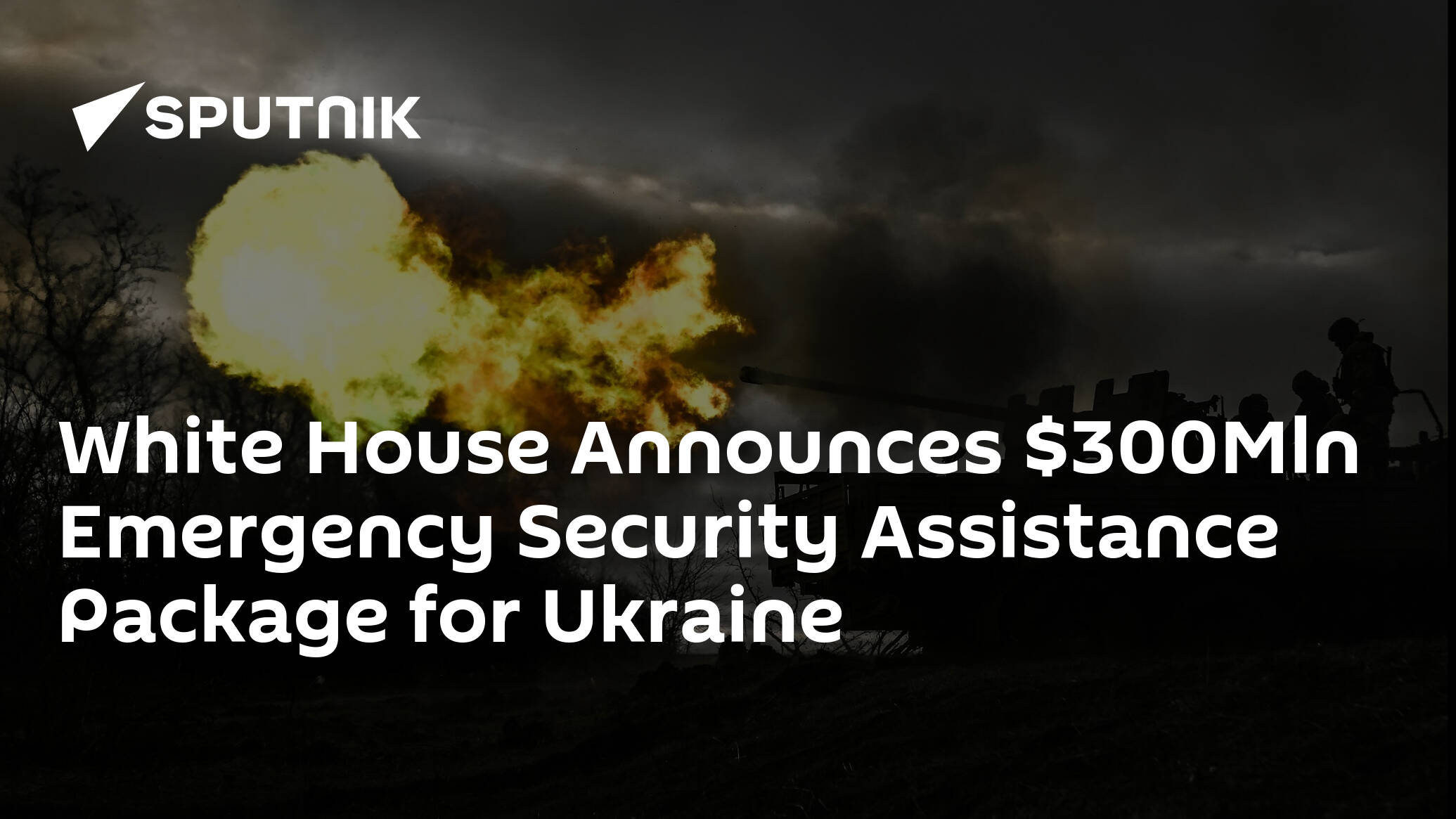White House Announces 0Mln Emergency Security Assistance Package for Ukraine
