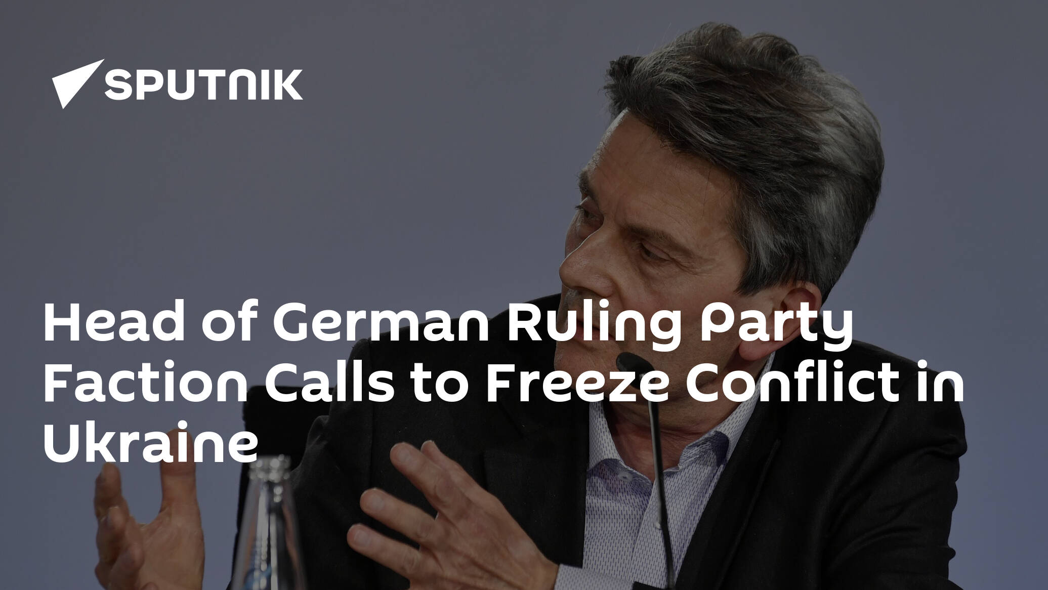 Head of German Ruling Party Faction Calls to Freeze Conflict in Ukraine