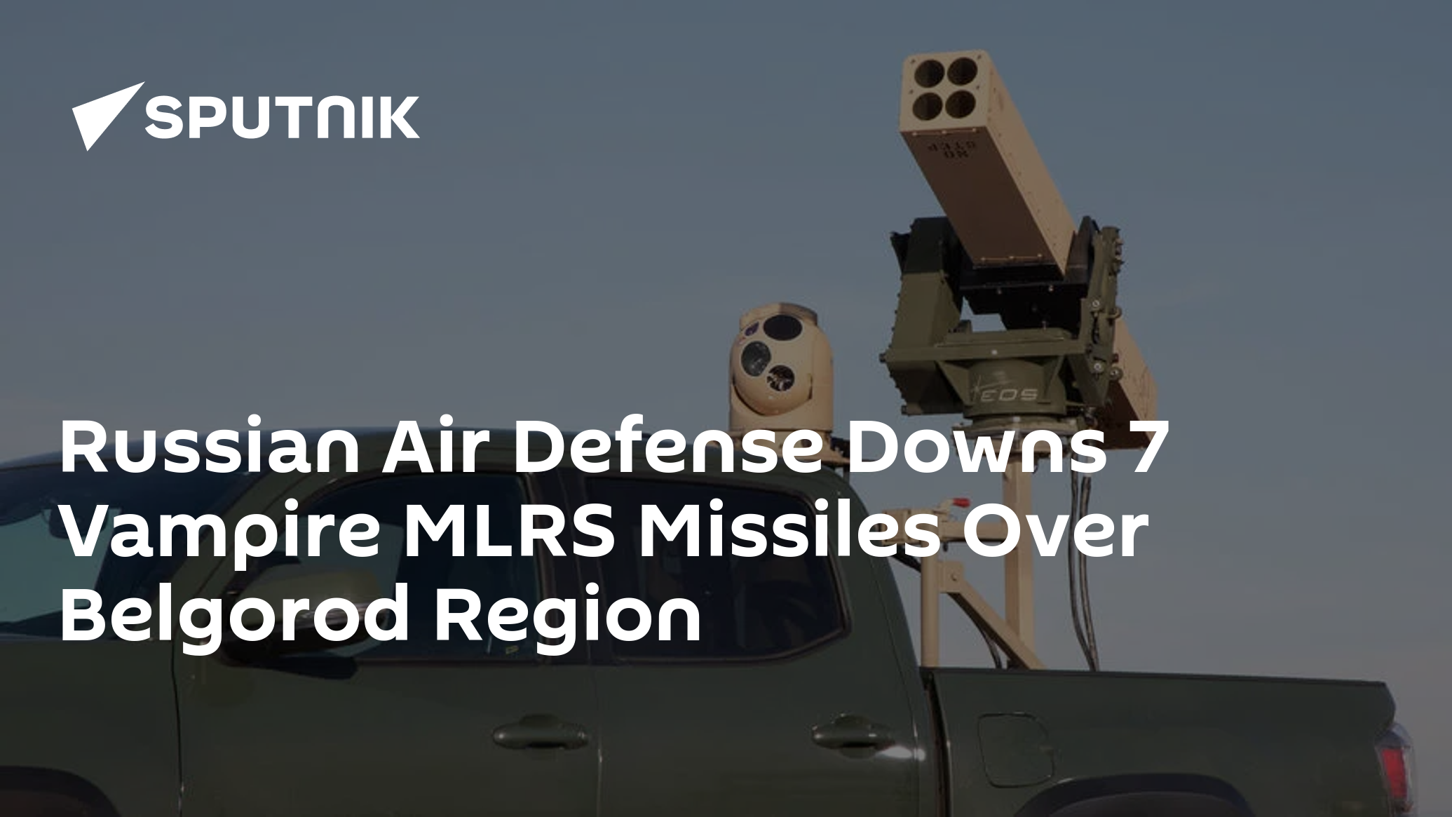 Russian Air Defense Downs 7 Vampire MLRS Missiles Over Belgorod Region ...