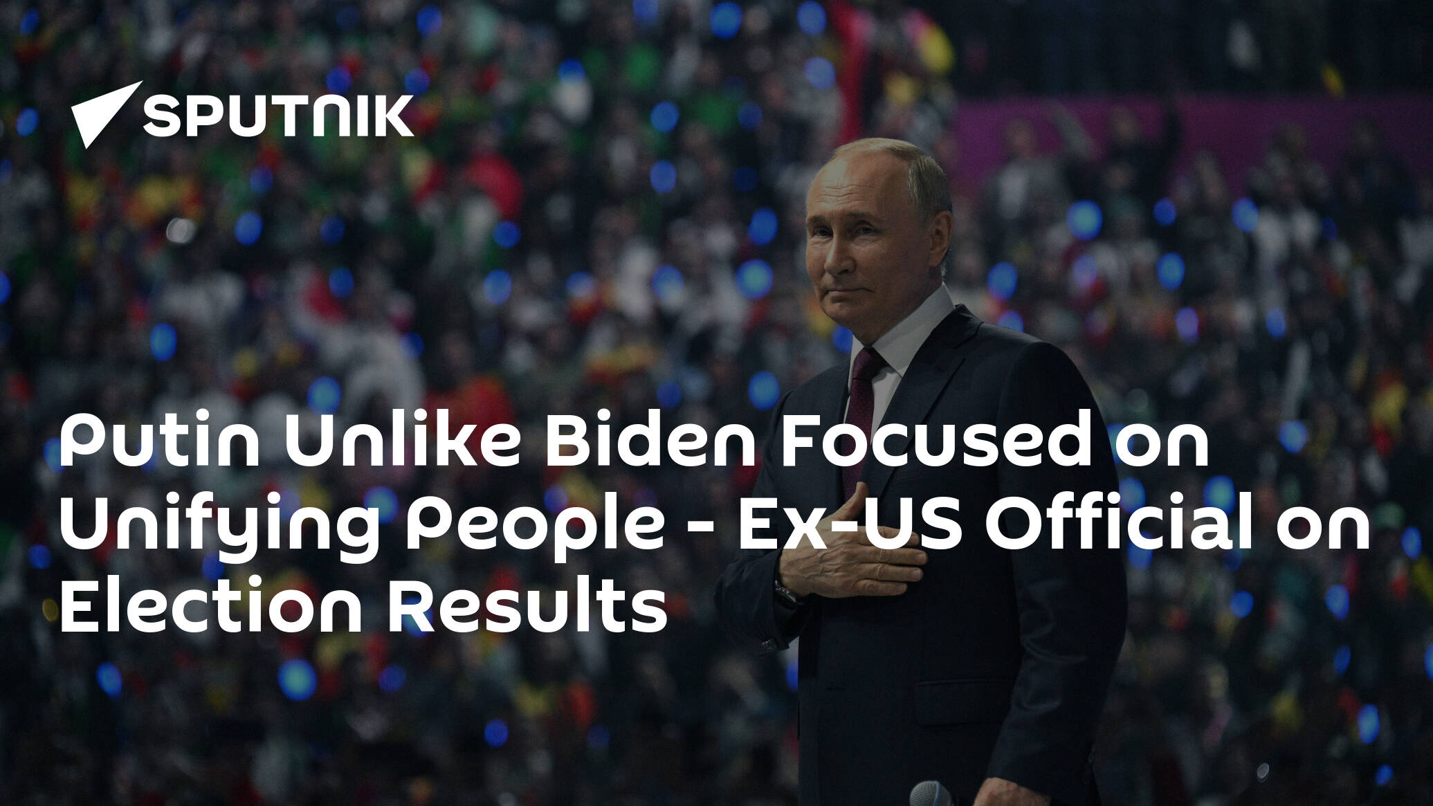 Putin Unlike Biden Focused on Unifying People – Ex-US Official on Election Results