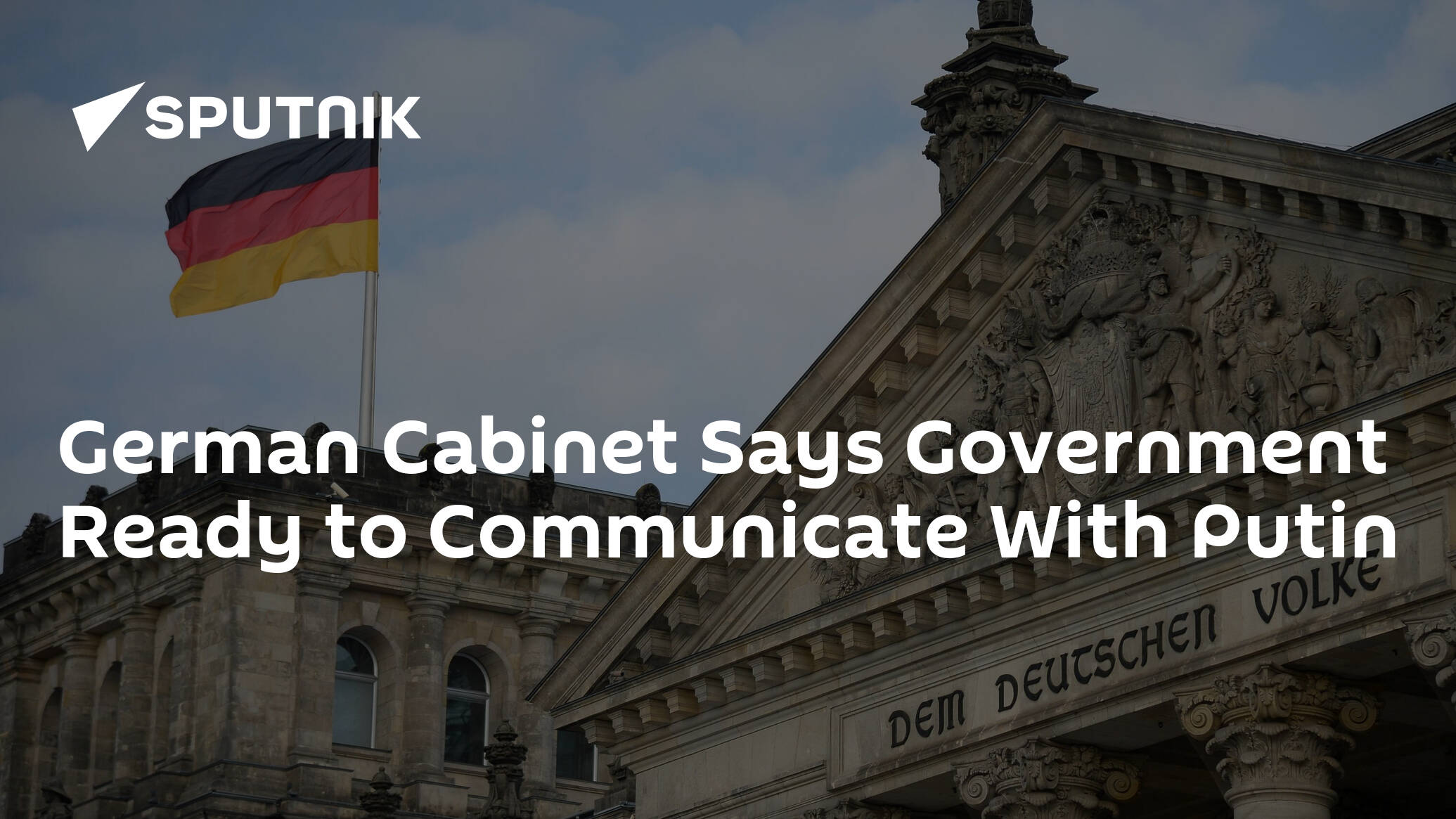 German Cabinet Says Government Ready to Communicate With Putin