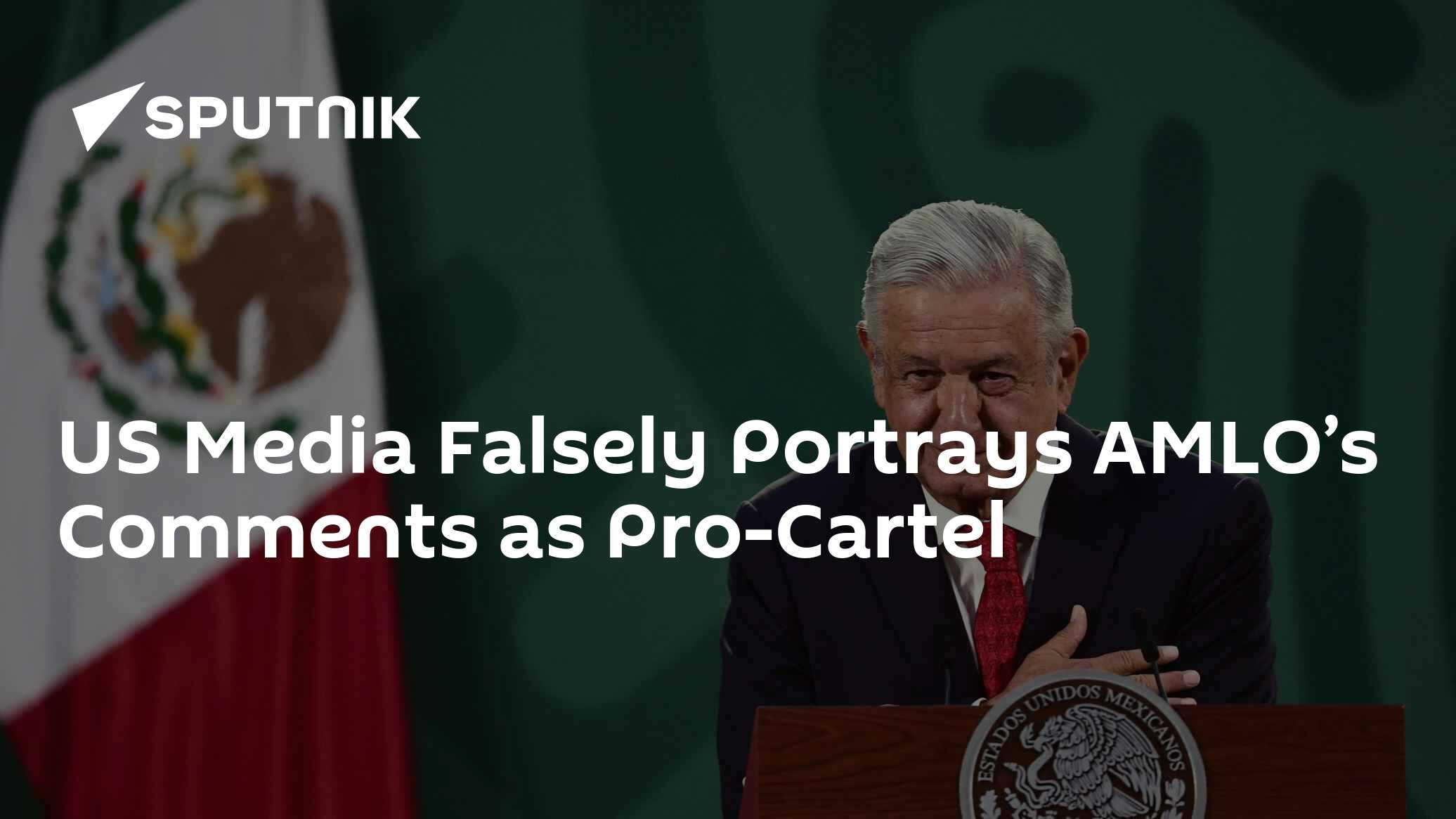 US Media Portrayal of Mexican President's Comments Misleading - Vimarsana News
