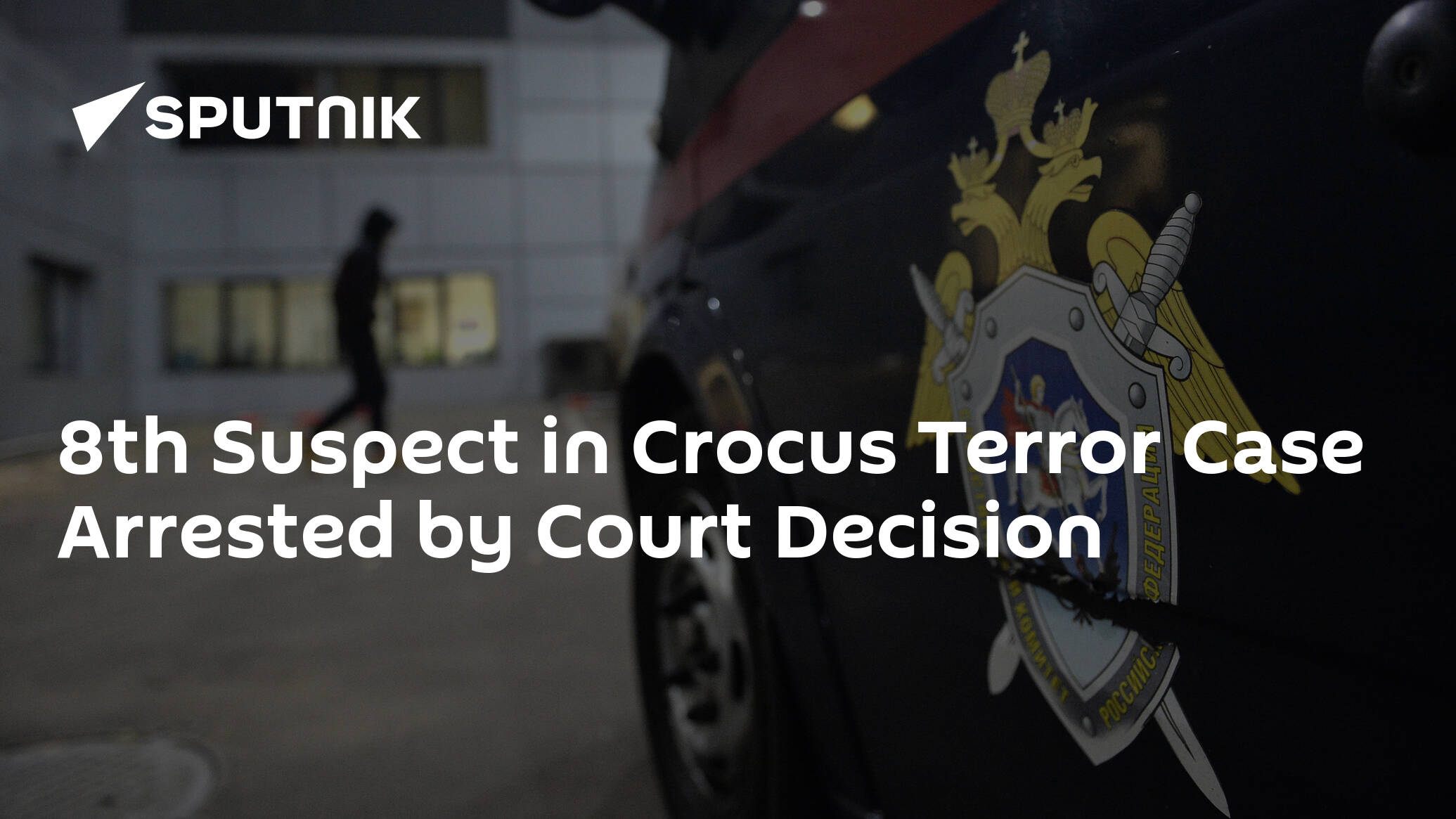 Russian Investigators Seek Arrest Warrant for 8th Suspect in Crocus Terror Case