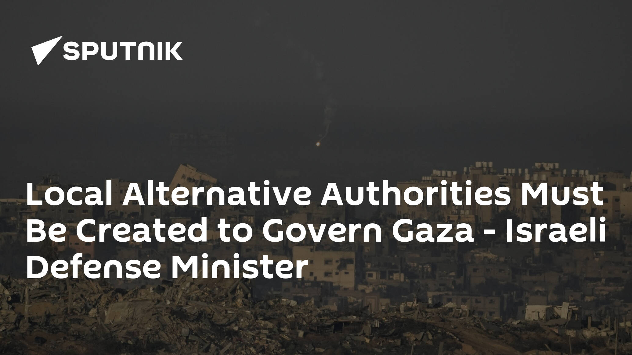 Local Alternative Authorities Must Be Created to Govern Gaza – Israeli Defense Minister
