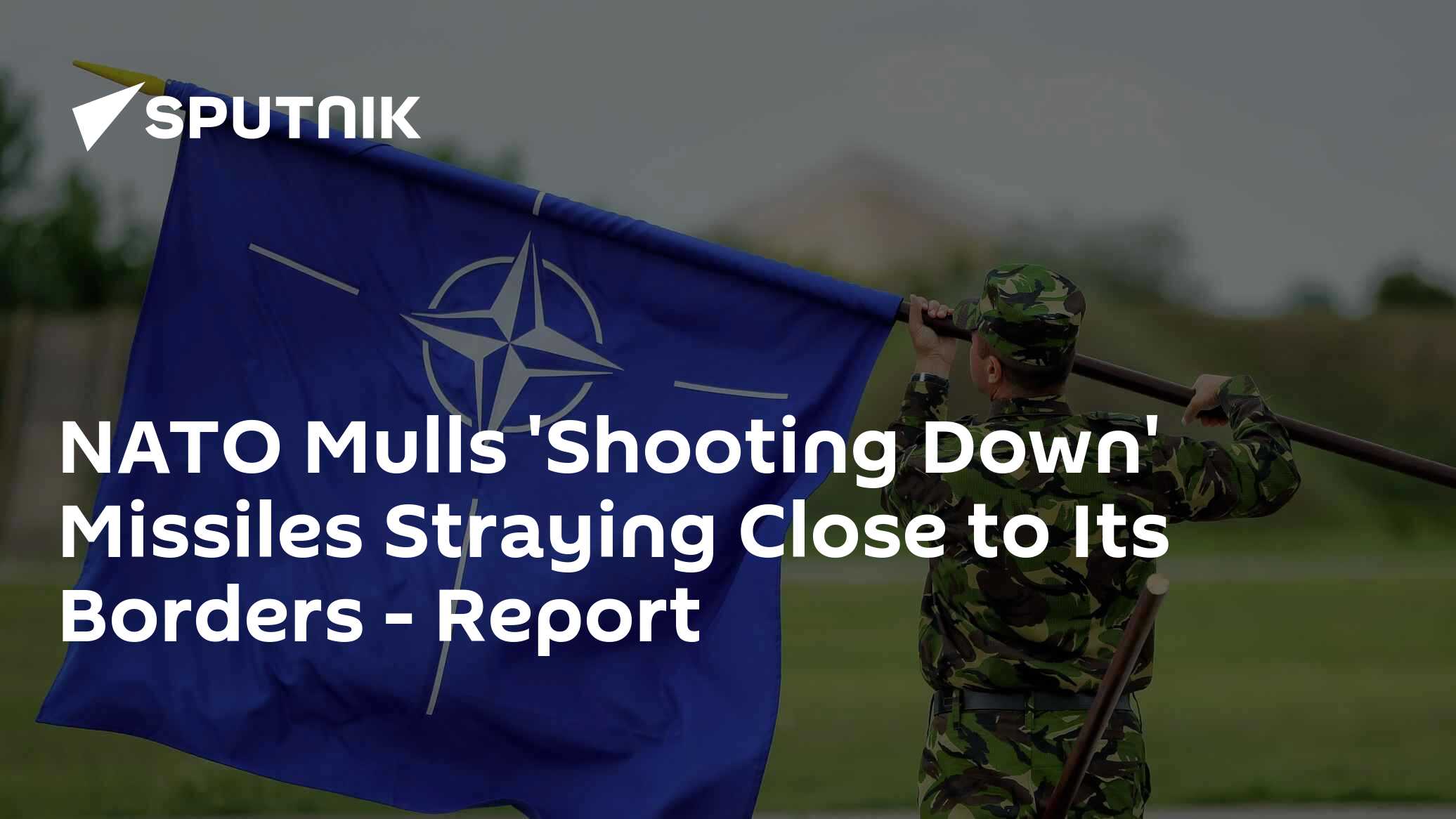 NATO Mulls 'Shooting Down' Missiles Straying Close to its Borders - Vimarsana News