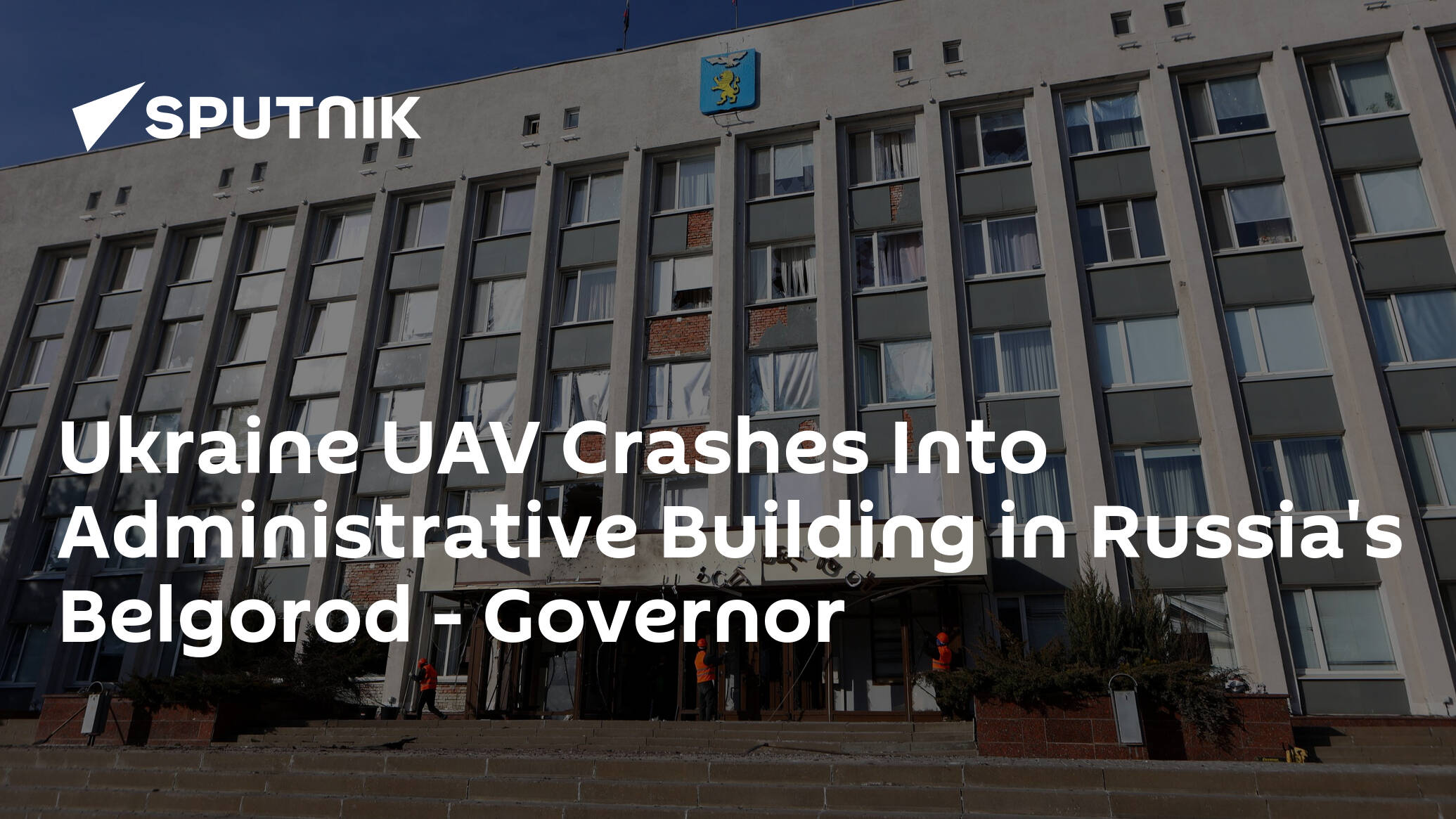 Ukraine UAV Crashes Into Administrative Building in Russia's Belgorod – Governor