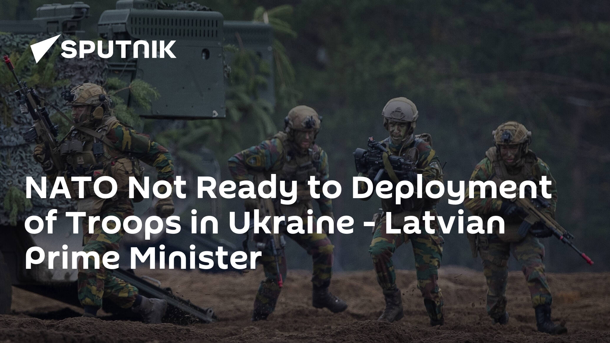 NATO Not Ready to Deployment of Troops in Ukraine – Latvian Prime Minister
